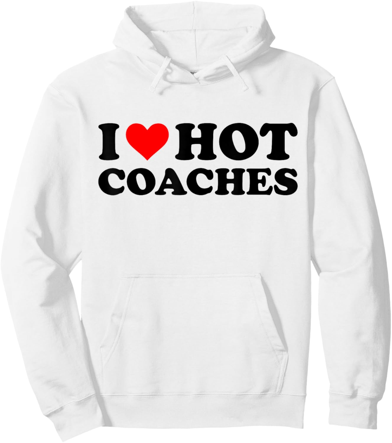 I Love Hot Coaches Funny Red Heart I Heart Hot Coach Hoodie - Hoodie | White