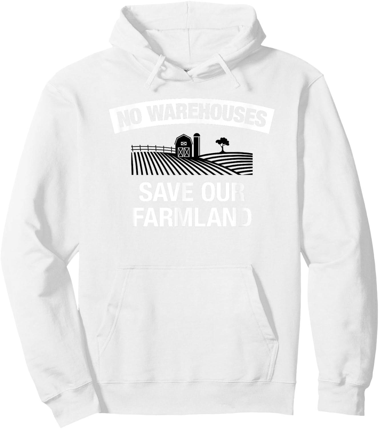 NO WAREHOUSES, Save Our Farmland Hoodie - Hoodie | White