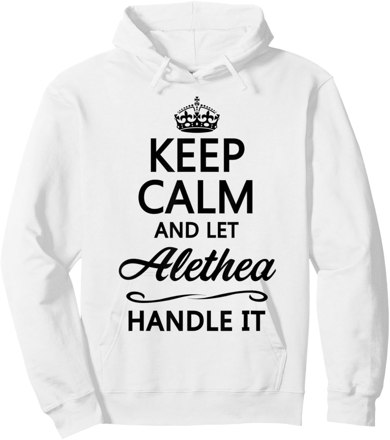 KEEP CALM and let ALETHEA Handle It | Funny Name Gift Hoodie - Hoodie | White