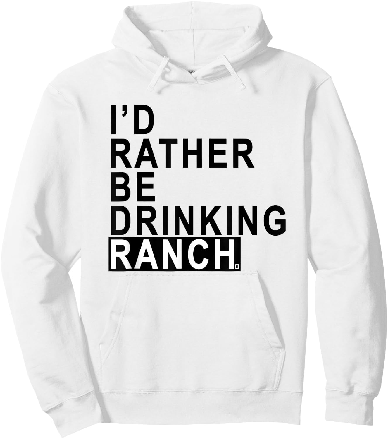 I'd rather be drinking ranch Iowa T shirt Hoodie - Hoodie | White