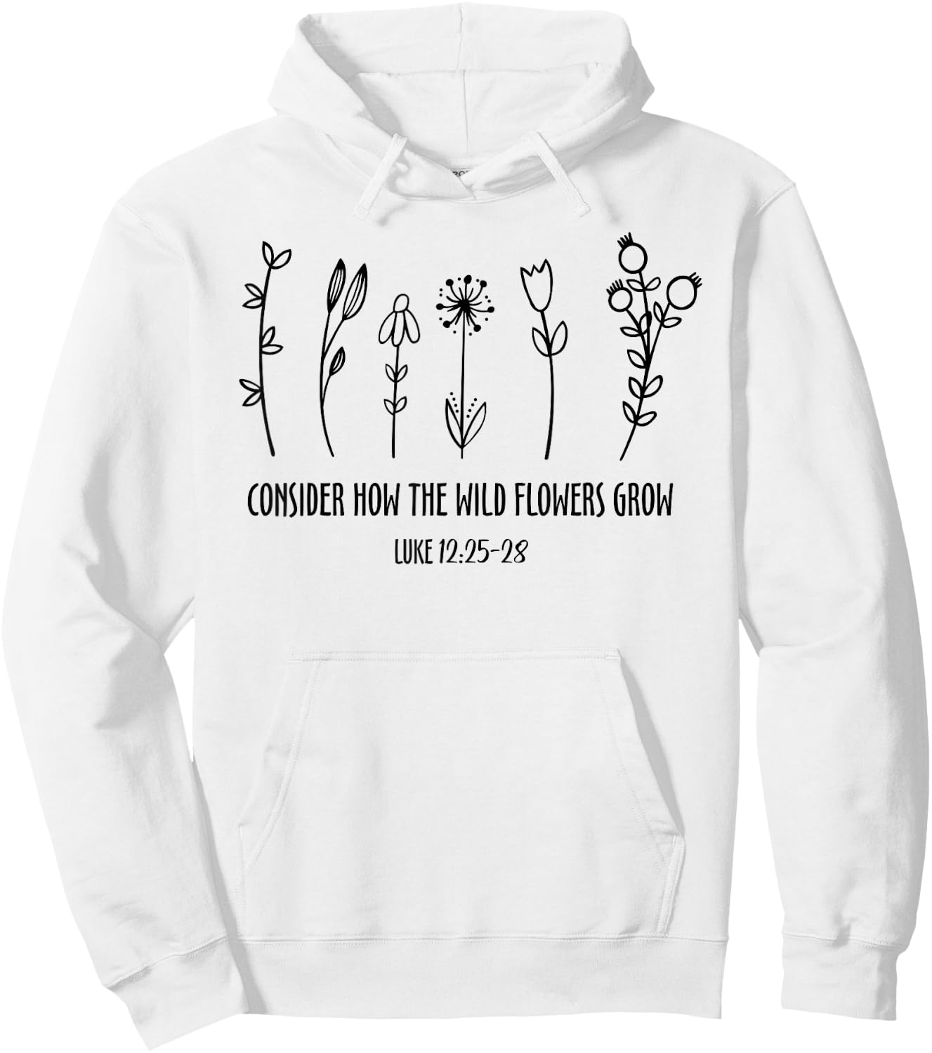 Consider How The Wild Flowers Grow, Jesus Bible Wildflower Hoodie - Hoodie | White