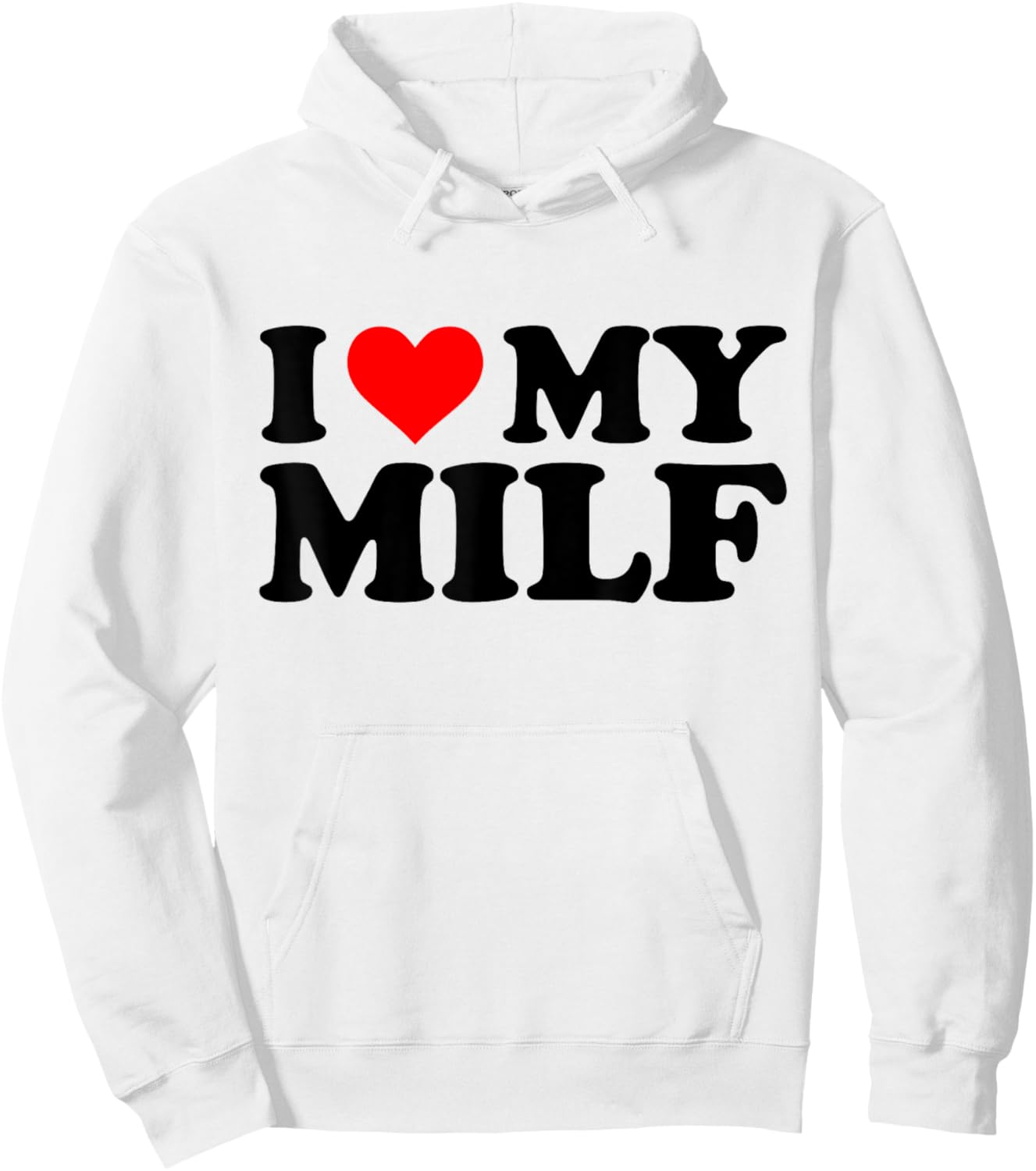 I Love My Milf Funny Red Heart Milf I Heart My Milf Hoodie - Hoodie | White