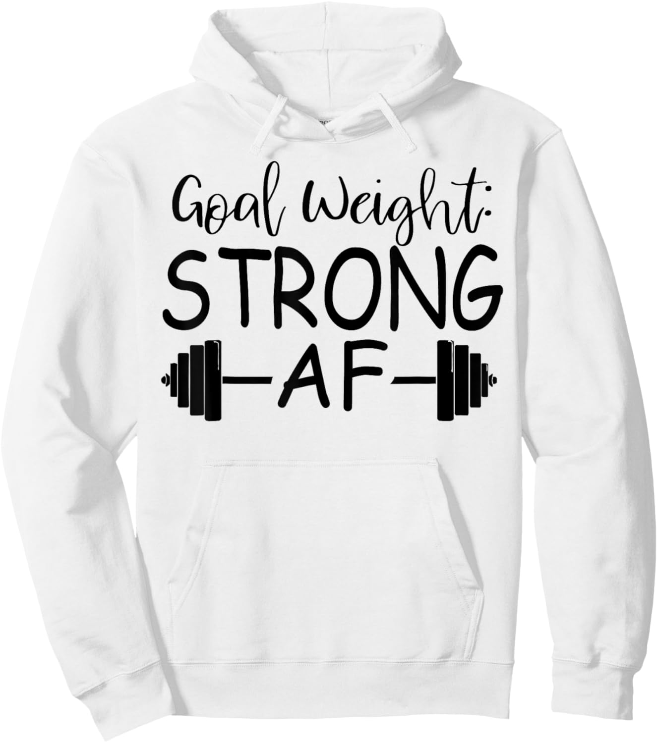 Goal Weight : Strong AF Fitness Hoodie - Hoodie | White