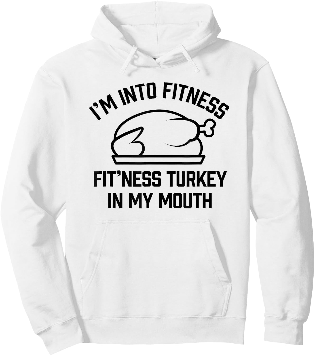I'm into Fitness Turkey in My Mouth boys Funny Thanksgiving Hoodie - Hoodie | White