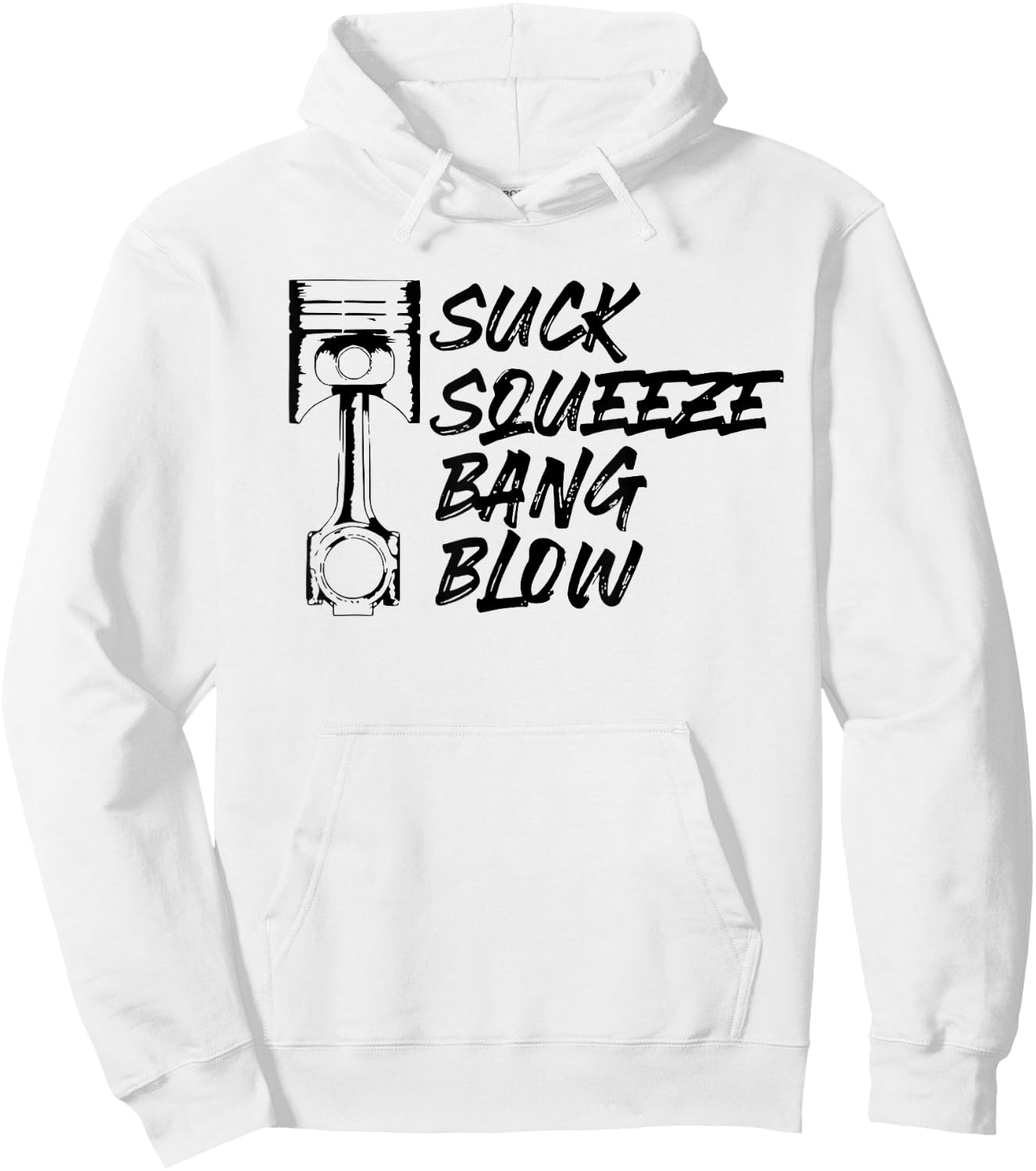 Suck Squeeze Bang Blow Four Stroke Engine Mechanic Hoodie - Hoodie | White