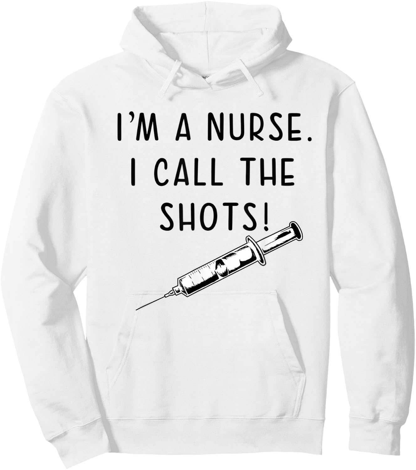 Funny Nurse Hypodermic Needle I Call the Shots Hoodie - Hoodie | White