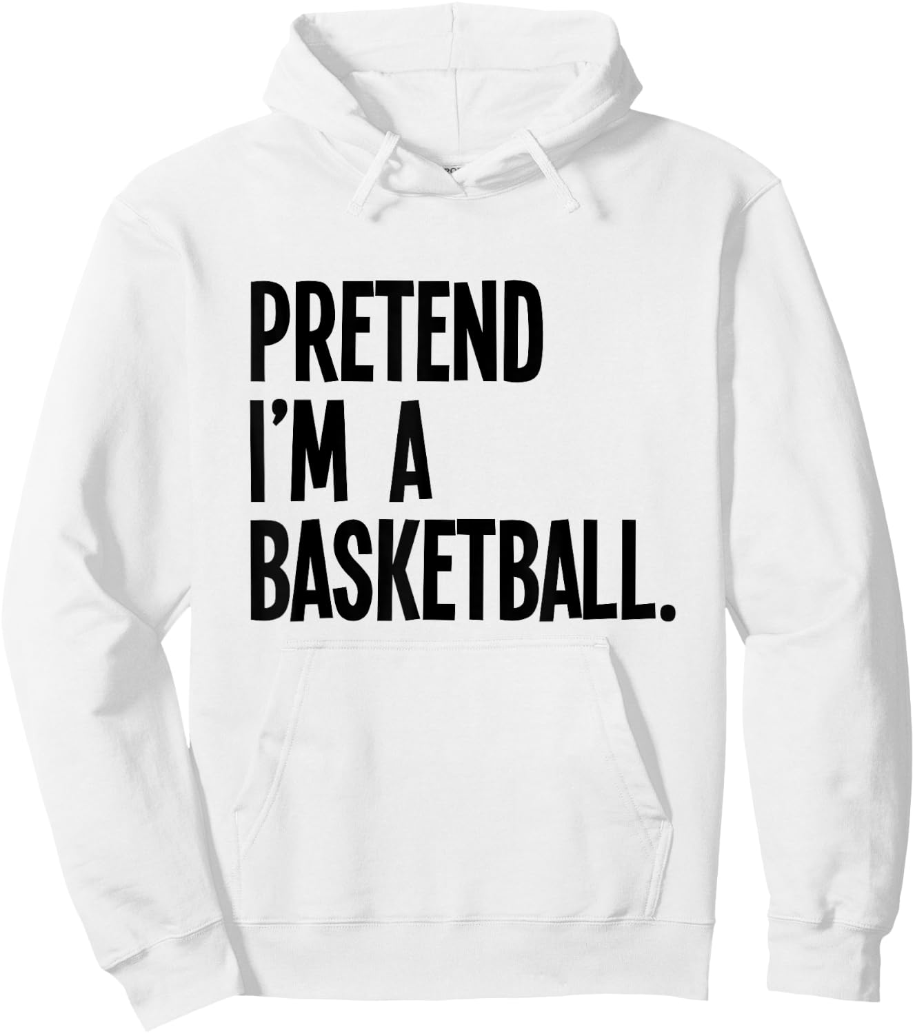 Pretend I'm A Basketball Funny Halloween Party Costume Hoodie - Hoodie | White