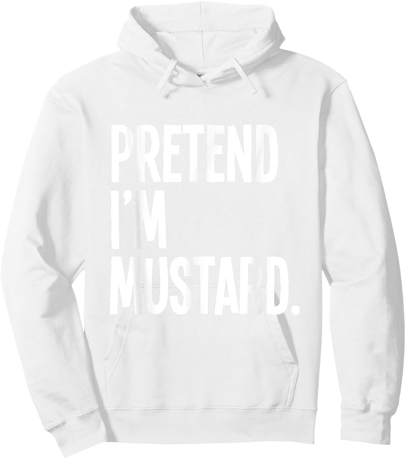 Pretend I'm A Mustard Funny Halloween Party Costume Hoodie - Hoodie | White