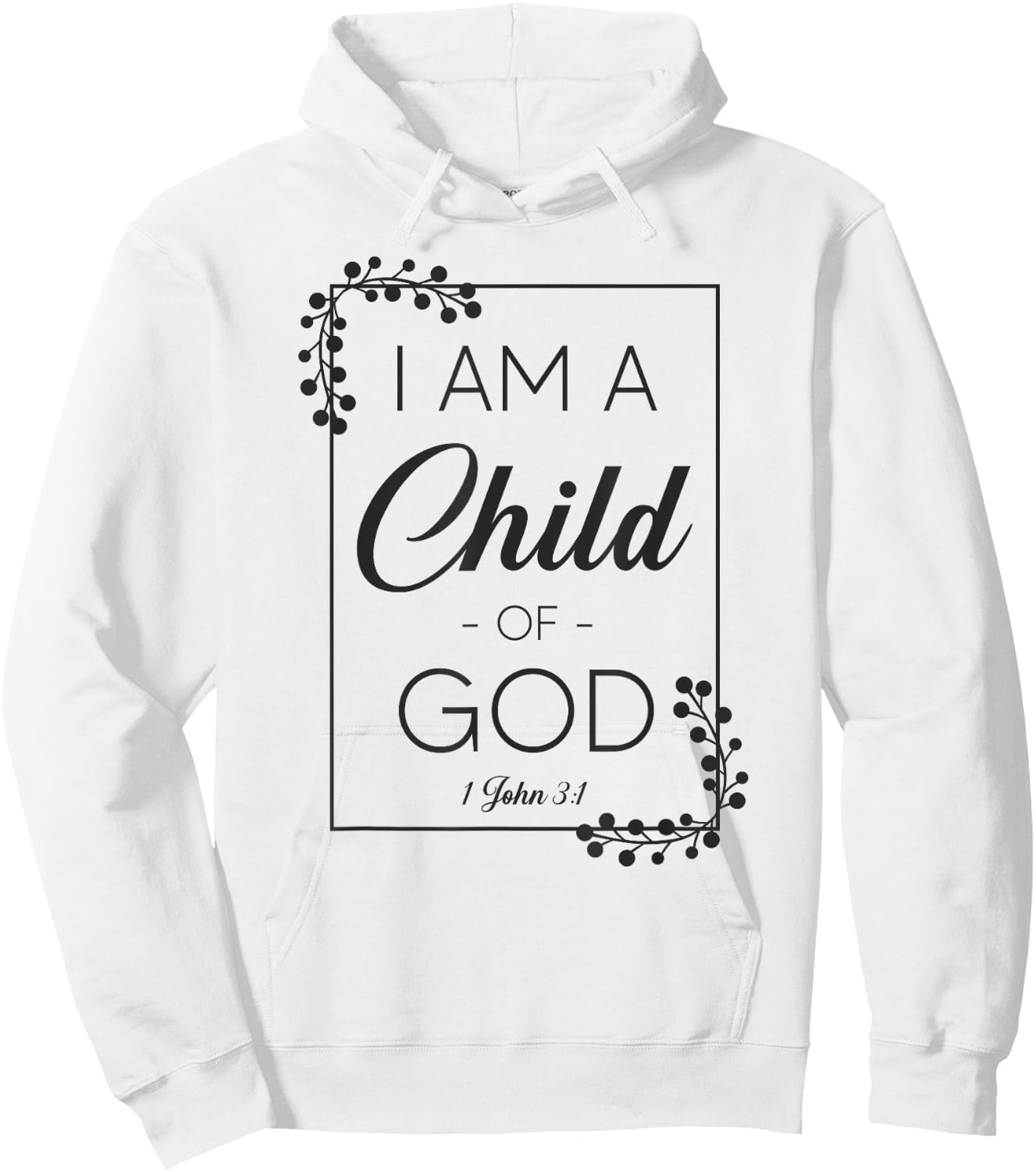 Christian Bible Verse I Am A Child Of God 1 John 3:1 Hoodie - Hoodie | White