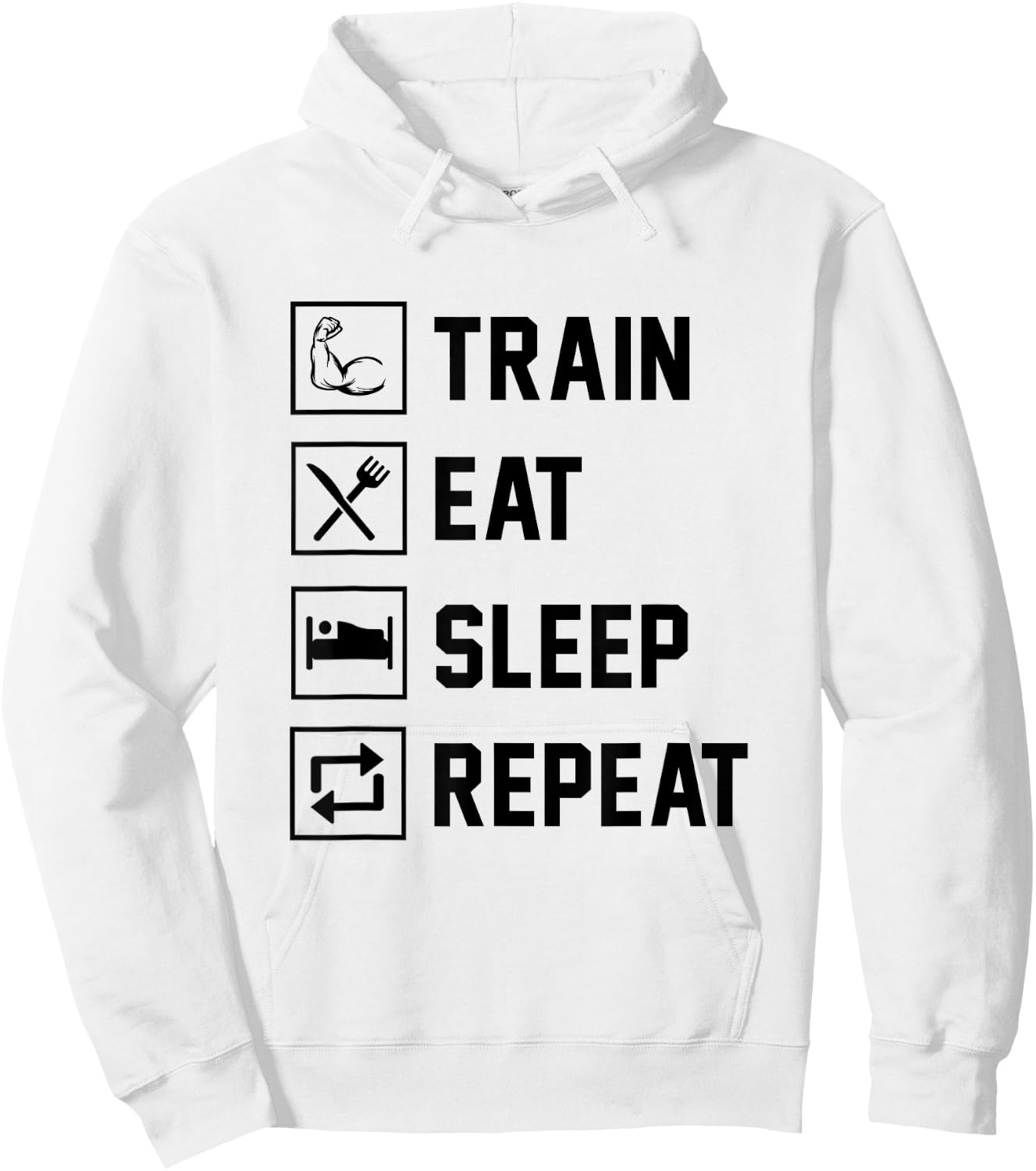 Train Eat Sleep Repeat Gym Fitness Building Muscle Sports Hoodie - Hoodie | White