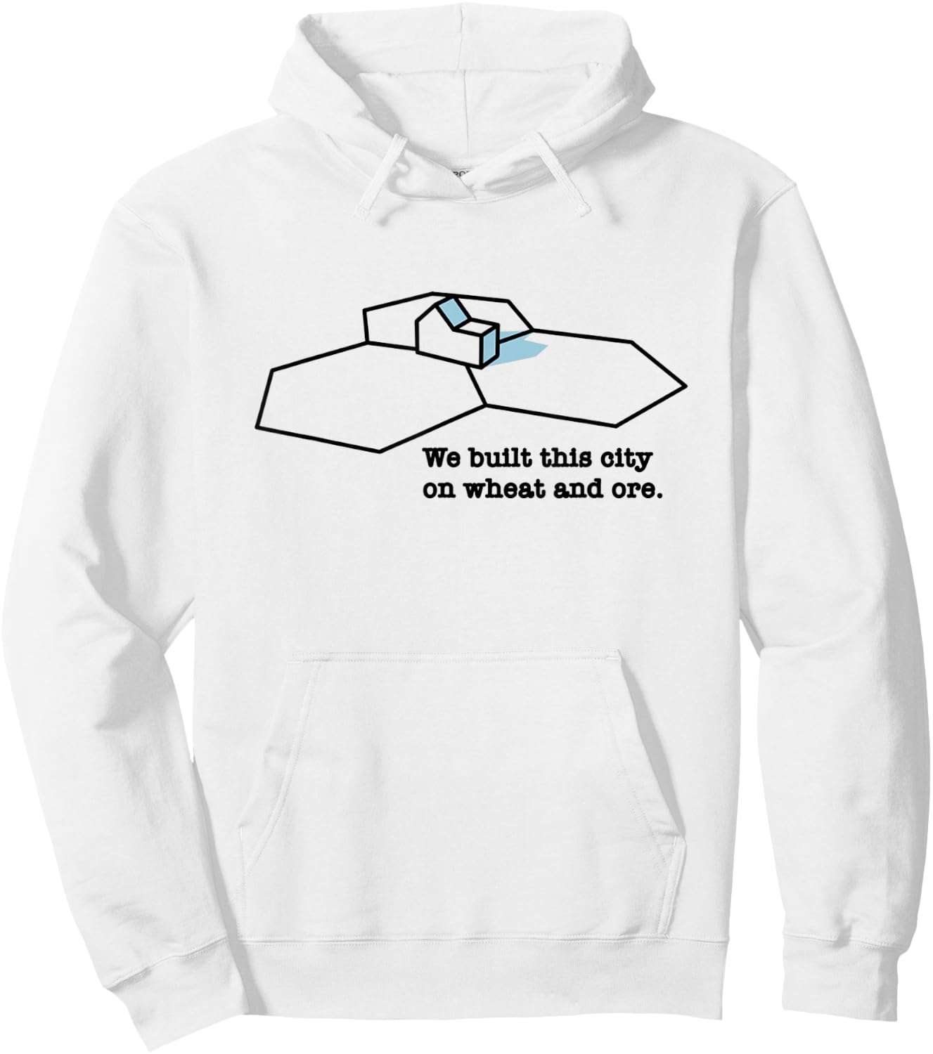 We Built This City On Wheat And Ore Hoodie - Hoodie | White