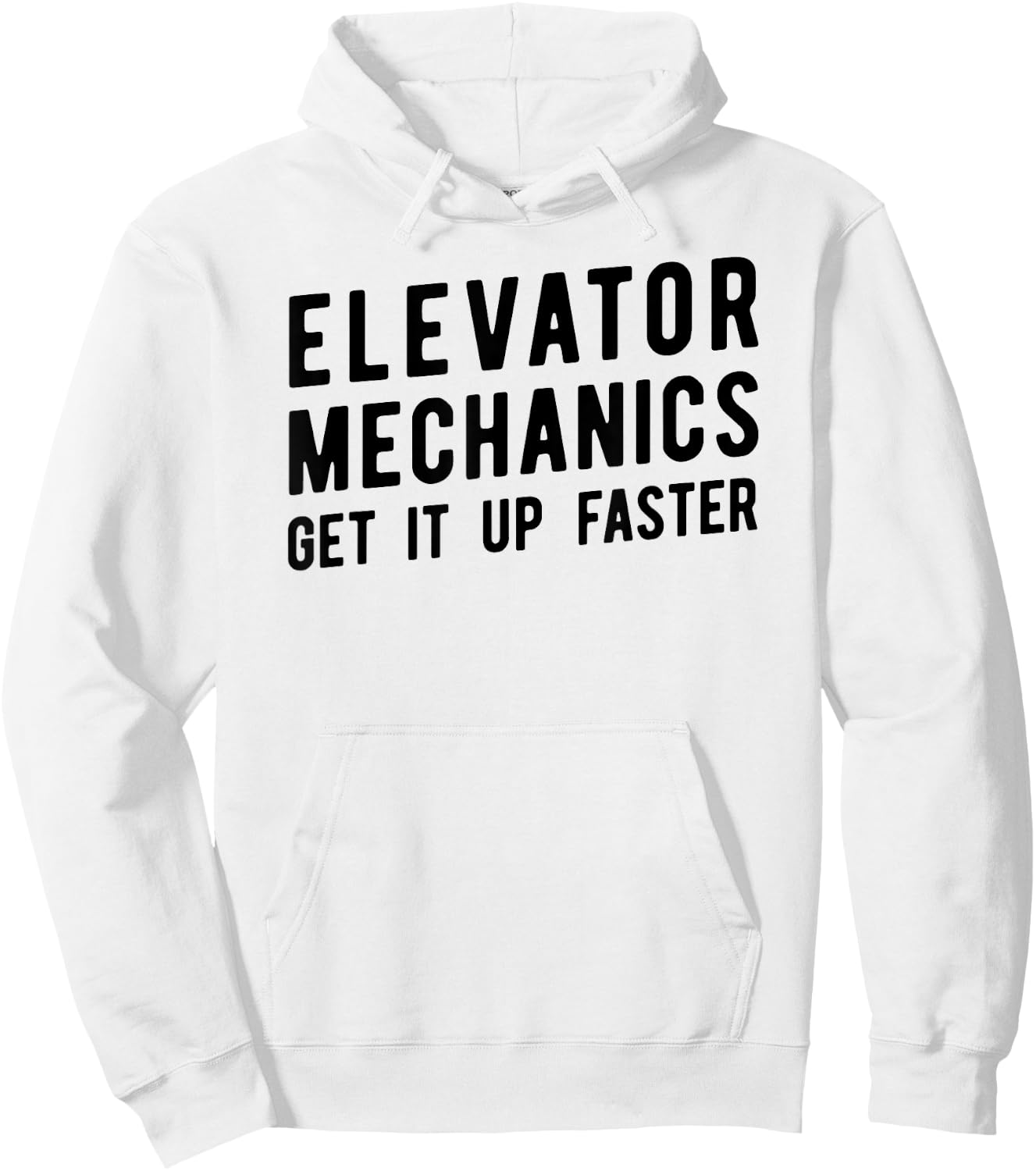 Elevator Mechanic , Get Up Faster Tech Apparel Hoodie - Hoodie | White