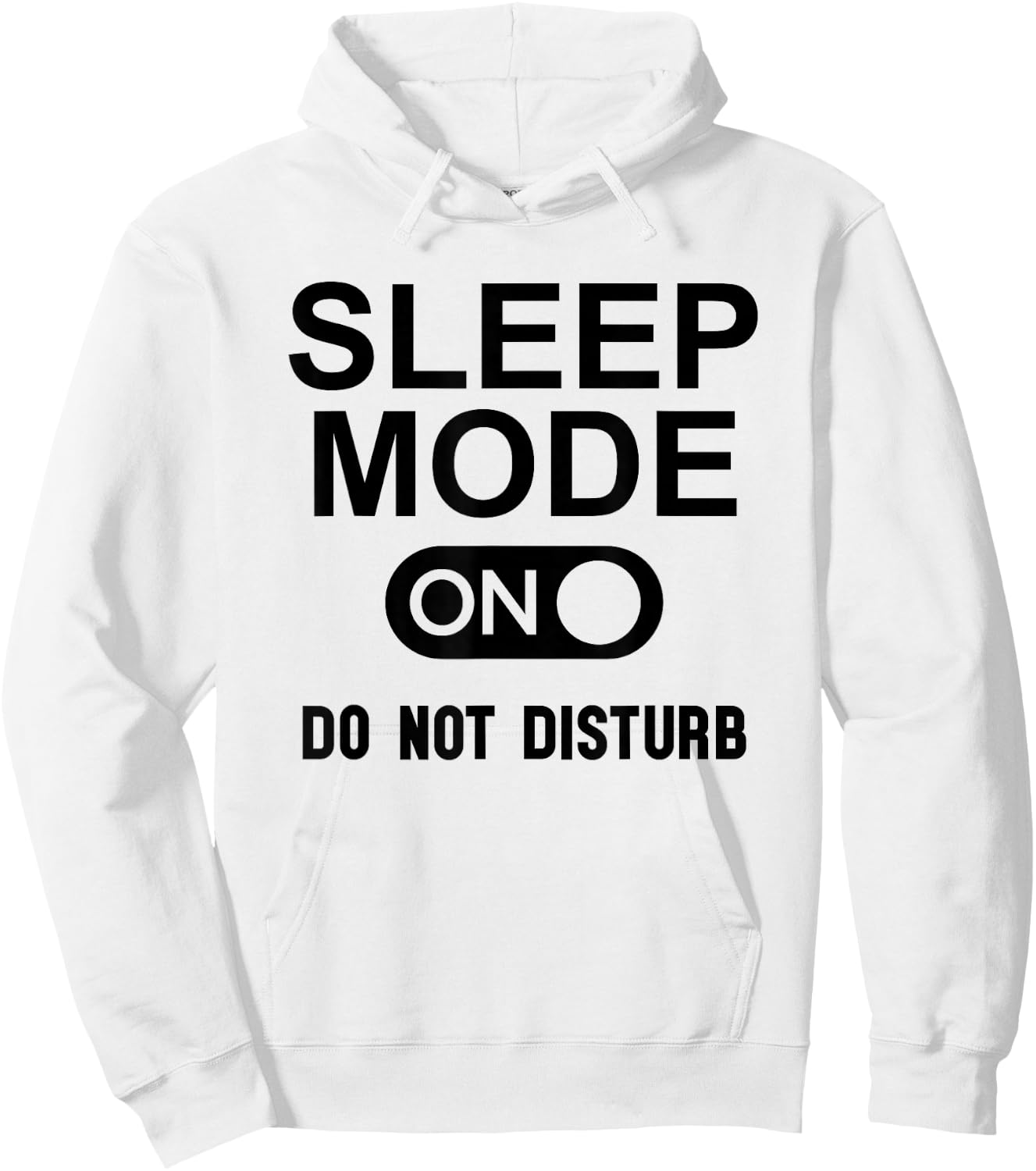 Sleep Mode On Please Don't Disturb I'm Sleeping I Love Naps Hoodie - Hoodie | White