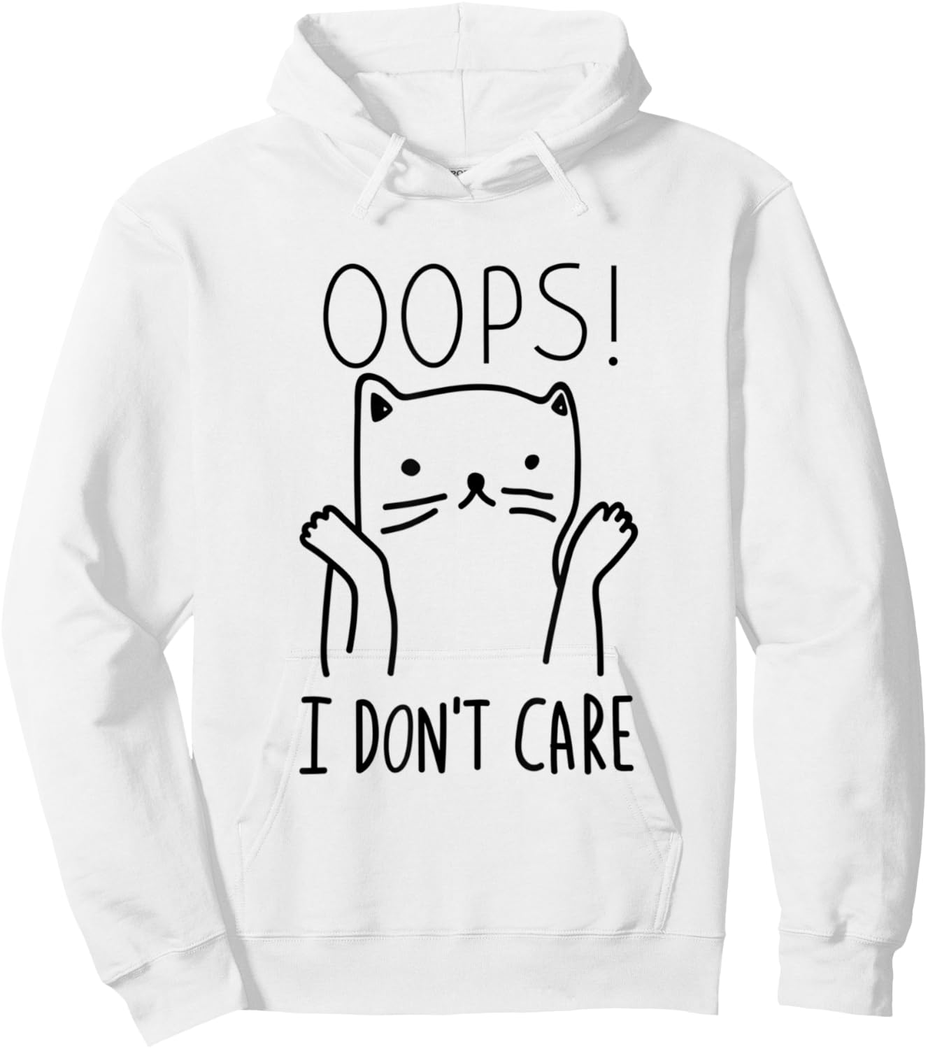 Oops I Don't Care Cat Funny Cat Saying Animals Pet Lover Women Hoodie - Hoodie | White