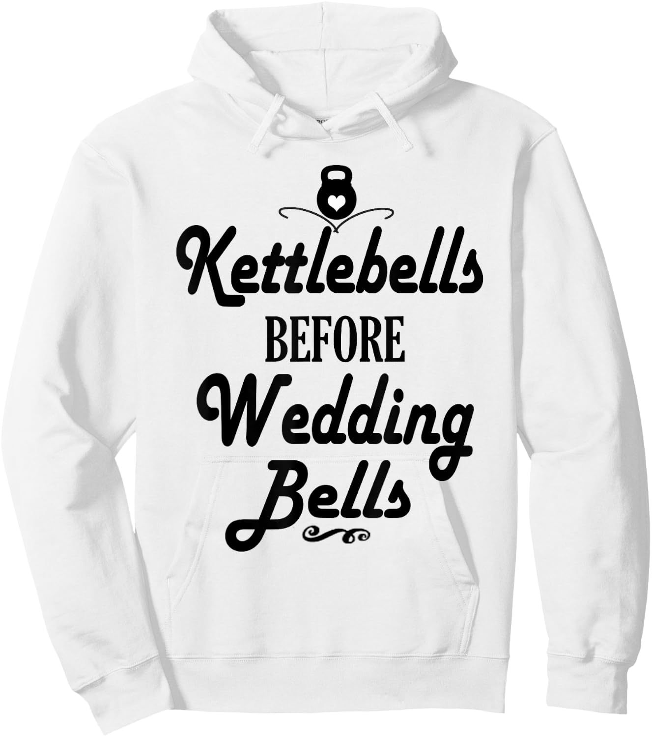 Kettlebells Before Wedding Bells Funny Wedding Workout Shirt Hoodie - Hoodie | White