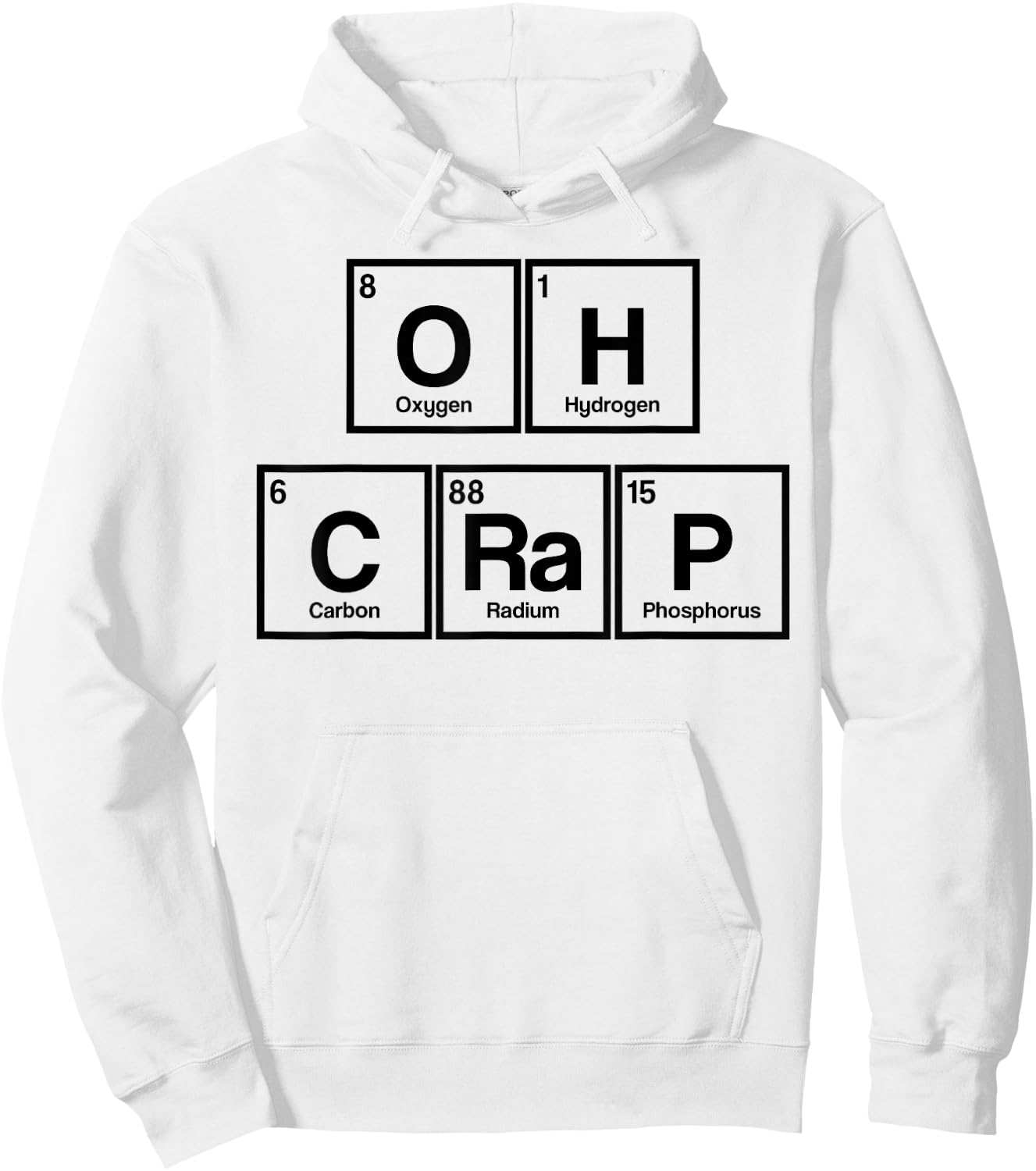 Funny Periodic Table Oh Crap Science Scientist Nerd Hoodie - Hoodie | White
