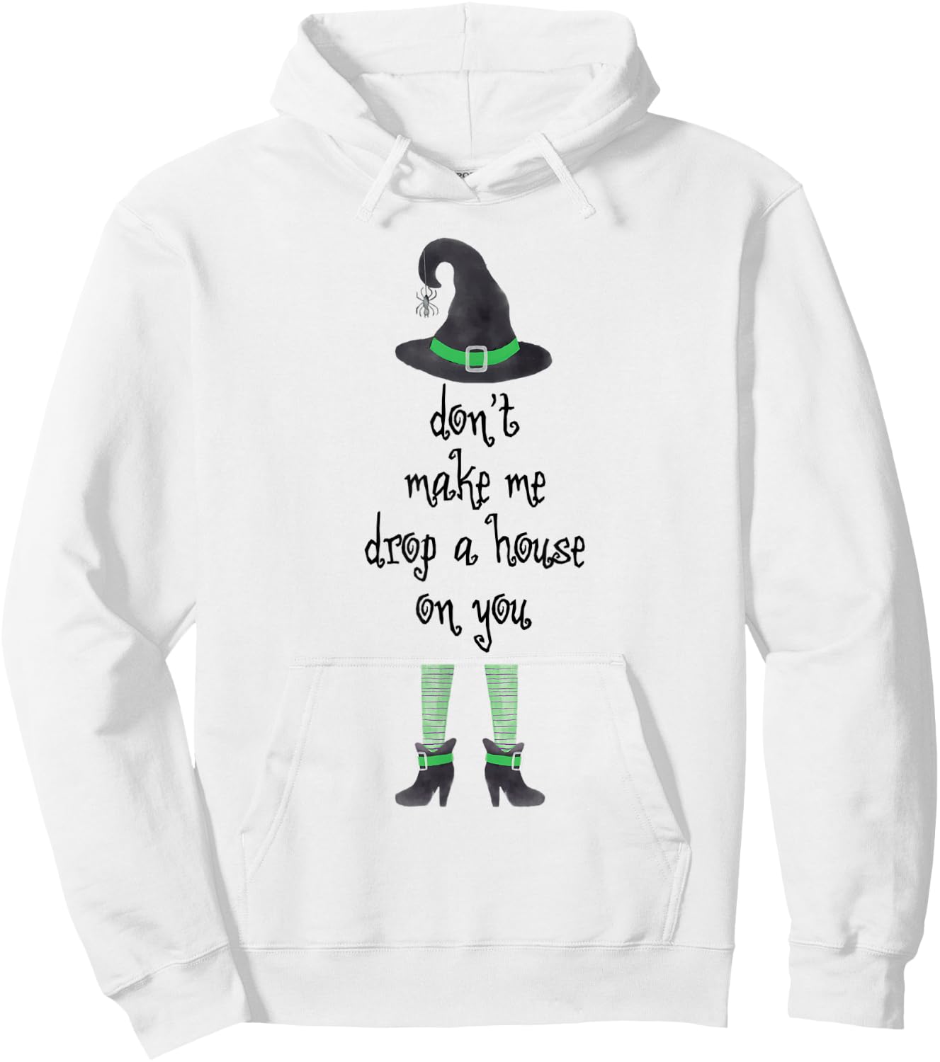 Don't Make Me Drop A House On You Witch Halloween Hoodie - Hoodie | White