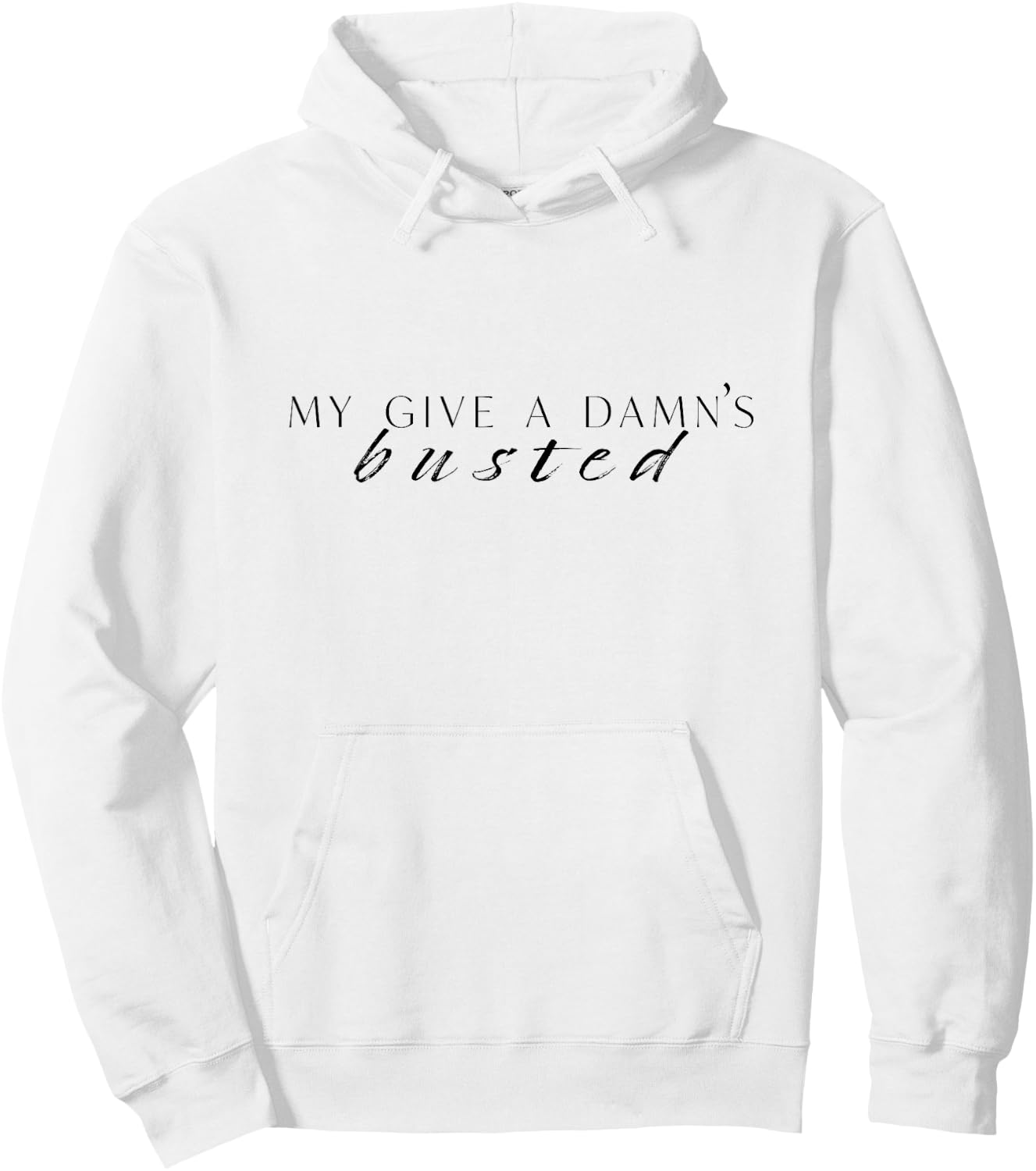My Give a Damn's Busted Hoodie - Hoodie | White