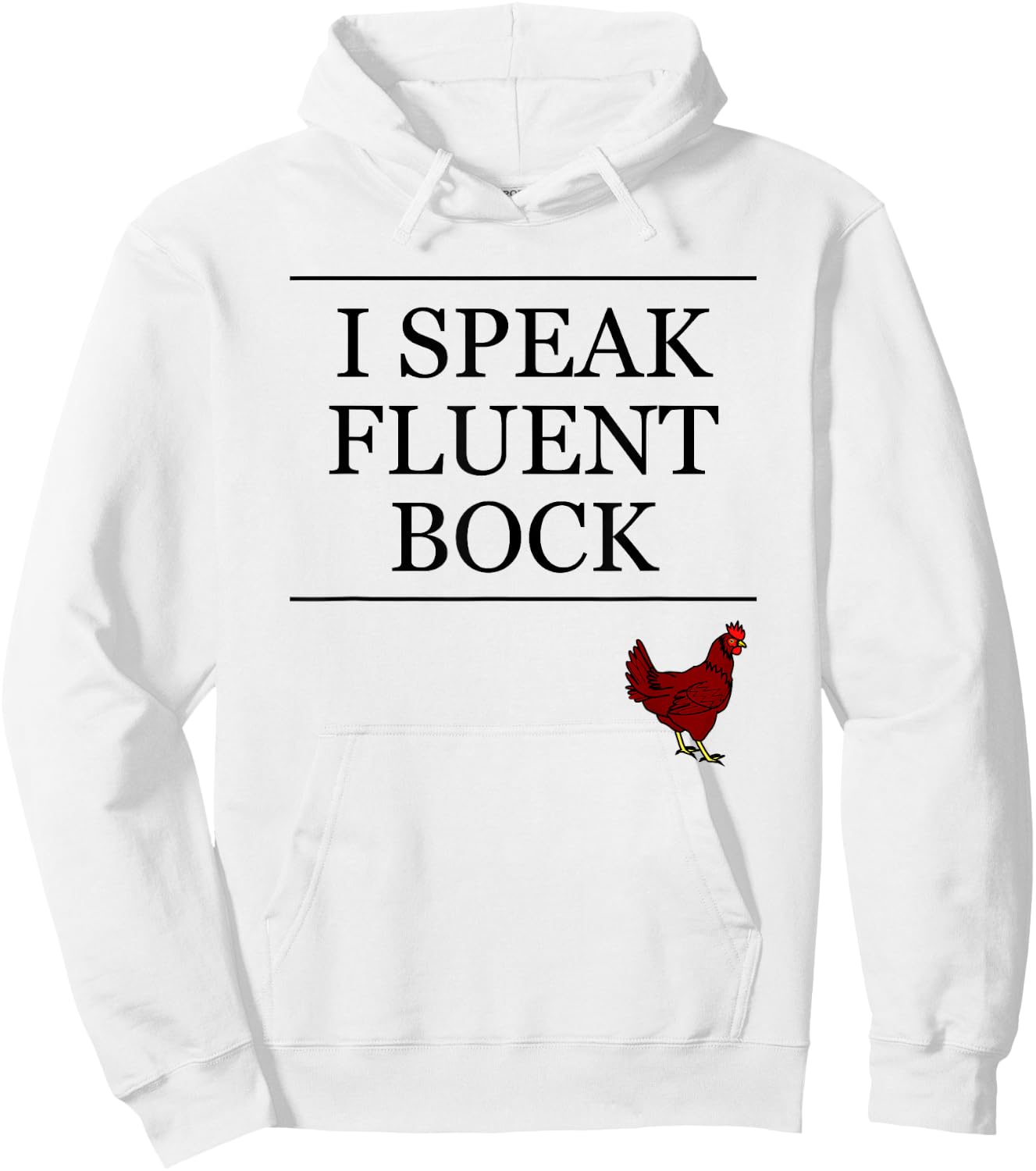 I Speak Fluent BOCK | Cute Funny - Chicken Farmer - Graphic Hoodie - Hoodie | White
