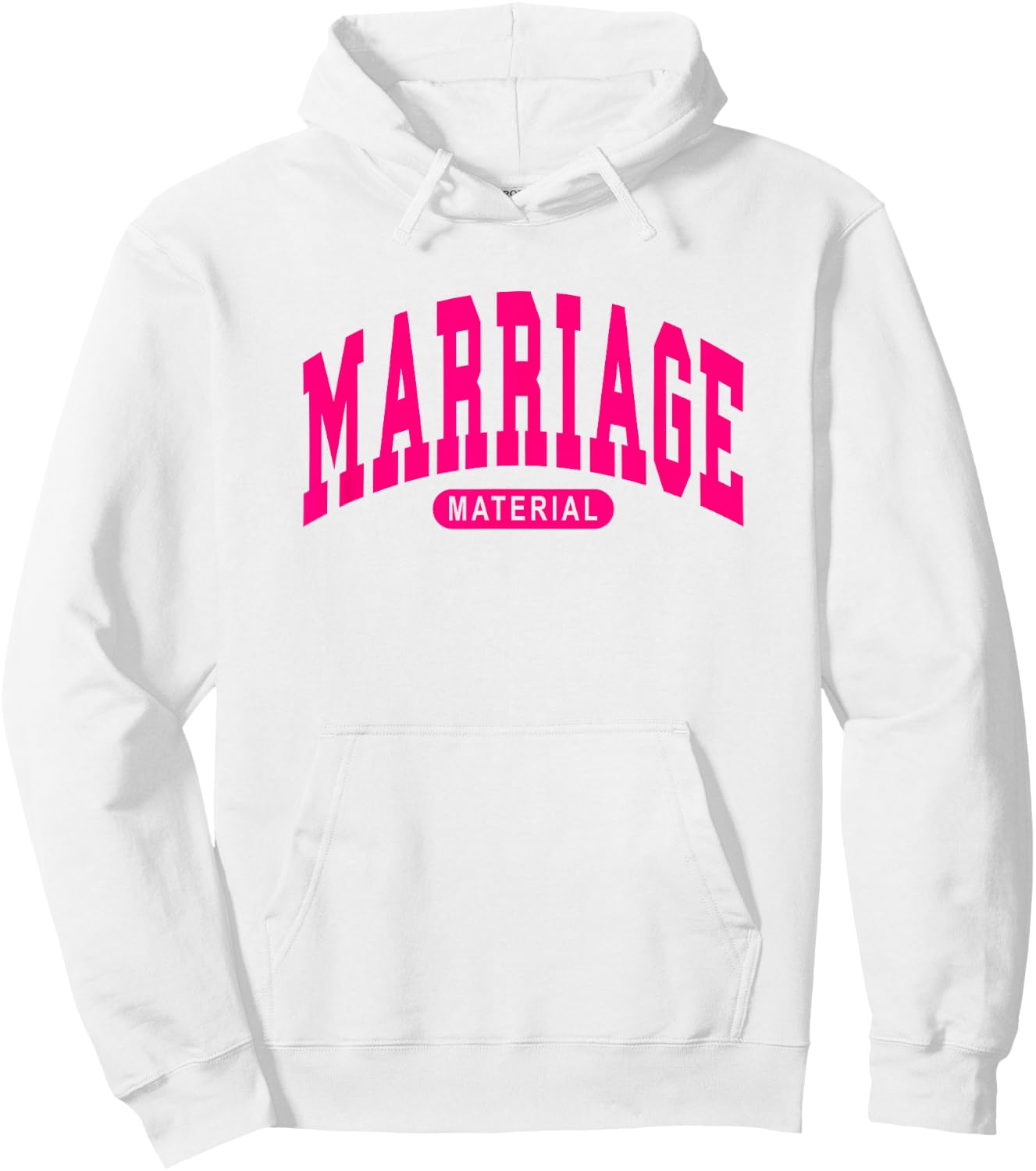 Marriage Material - Funny Bride / Groom - Hot Pink - Wedding Hoodie - Hoodie | White