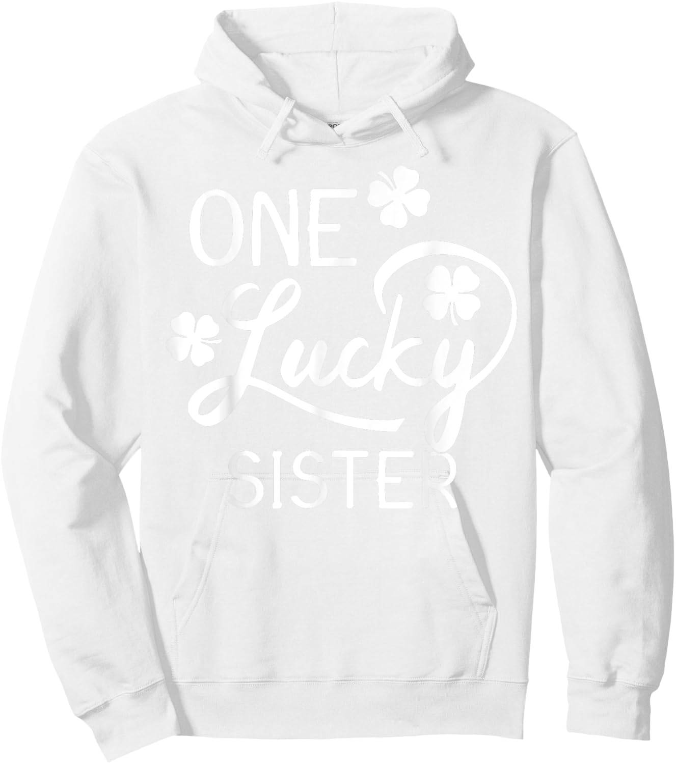 One Lucky Sister St. Patrick's Day Hoodie - Hoodie | White