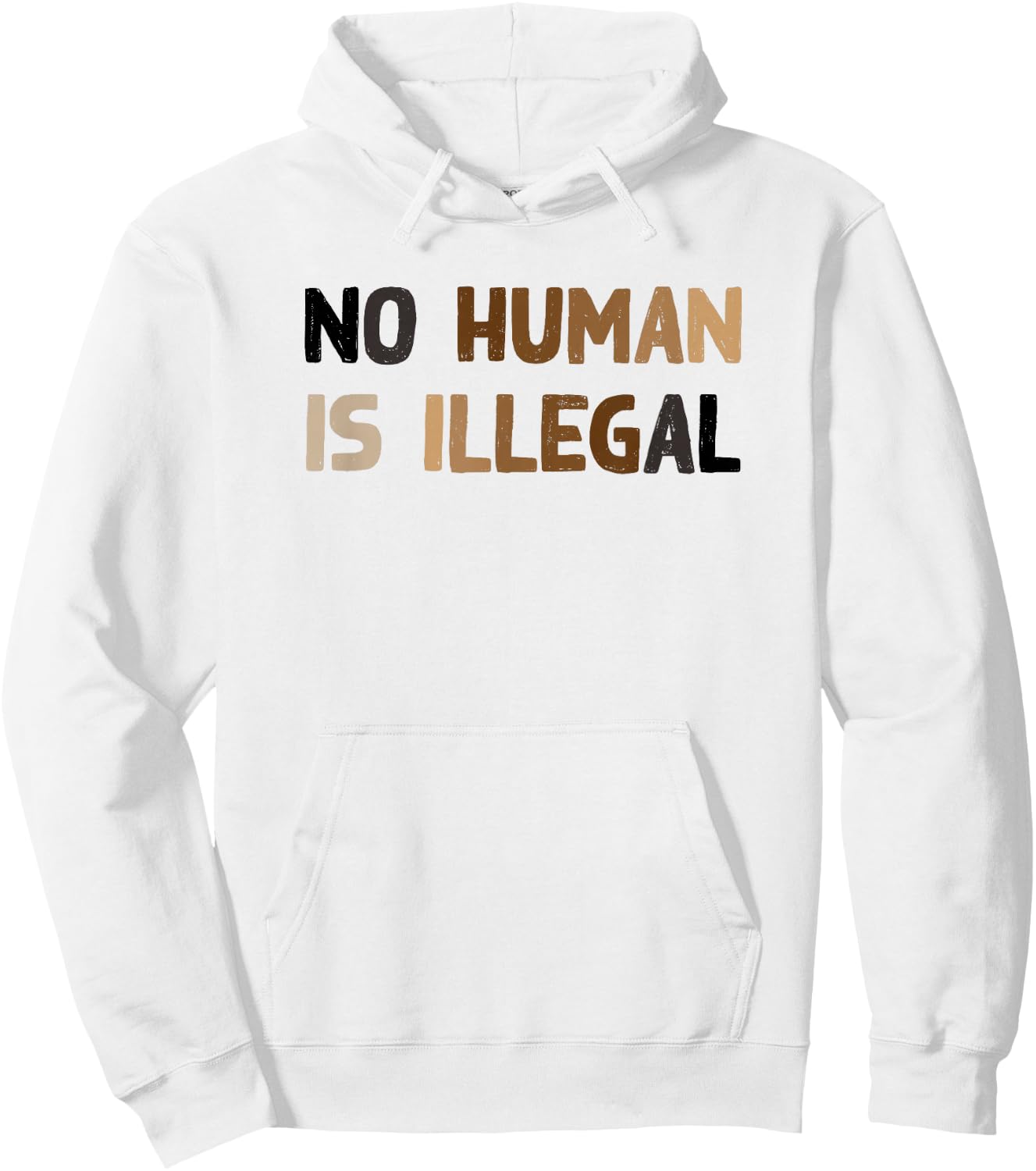 No Human is Illegal - Pro-Immigration Hoodie - Hoodie | White