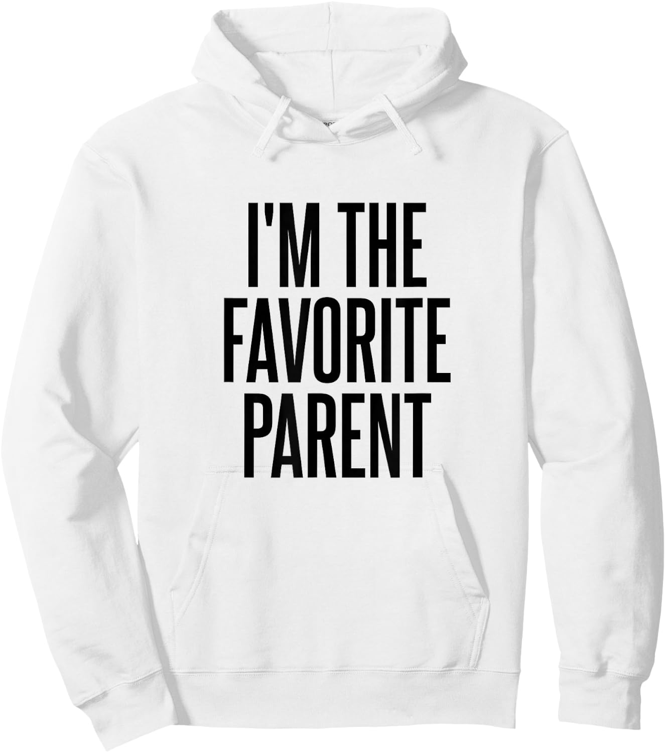 I'm The Favorite Parent Hoodie - Hoodie | White