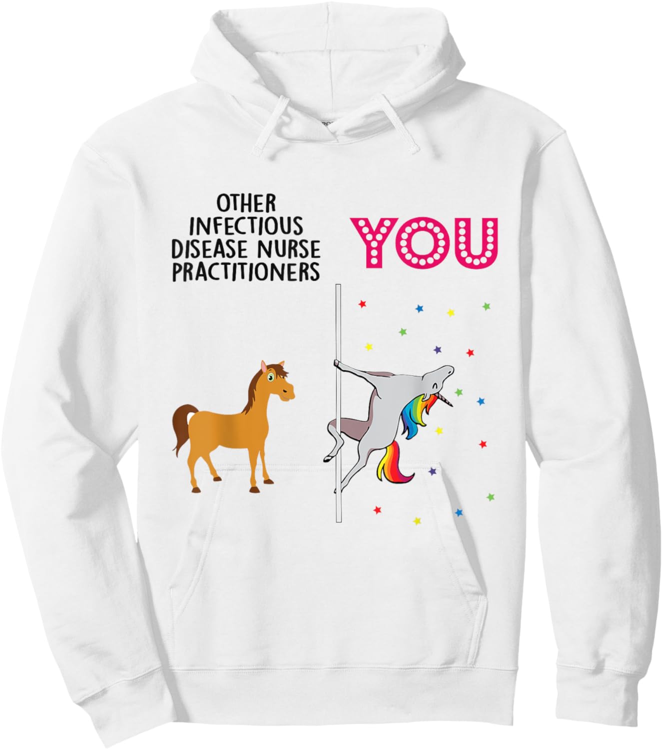 Infectious Disease Nurse Practitioner Funny Unicorn Hoodie - Hoodie | White