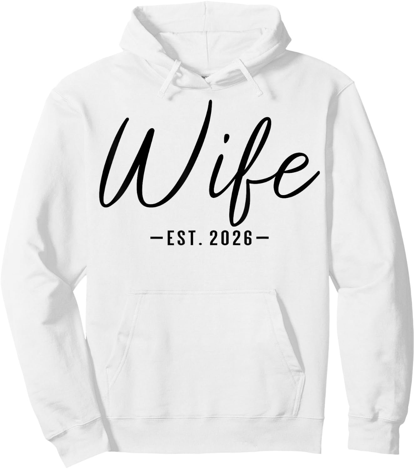 Wife Est 2026 Just Married Couple Wedding Honeymoon Hoodie - Hoodie | White