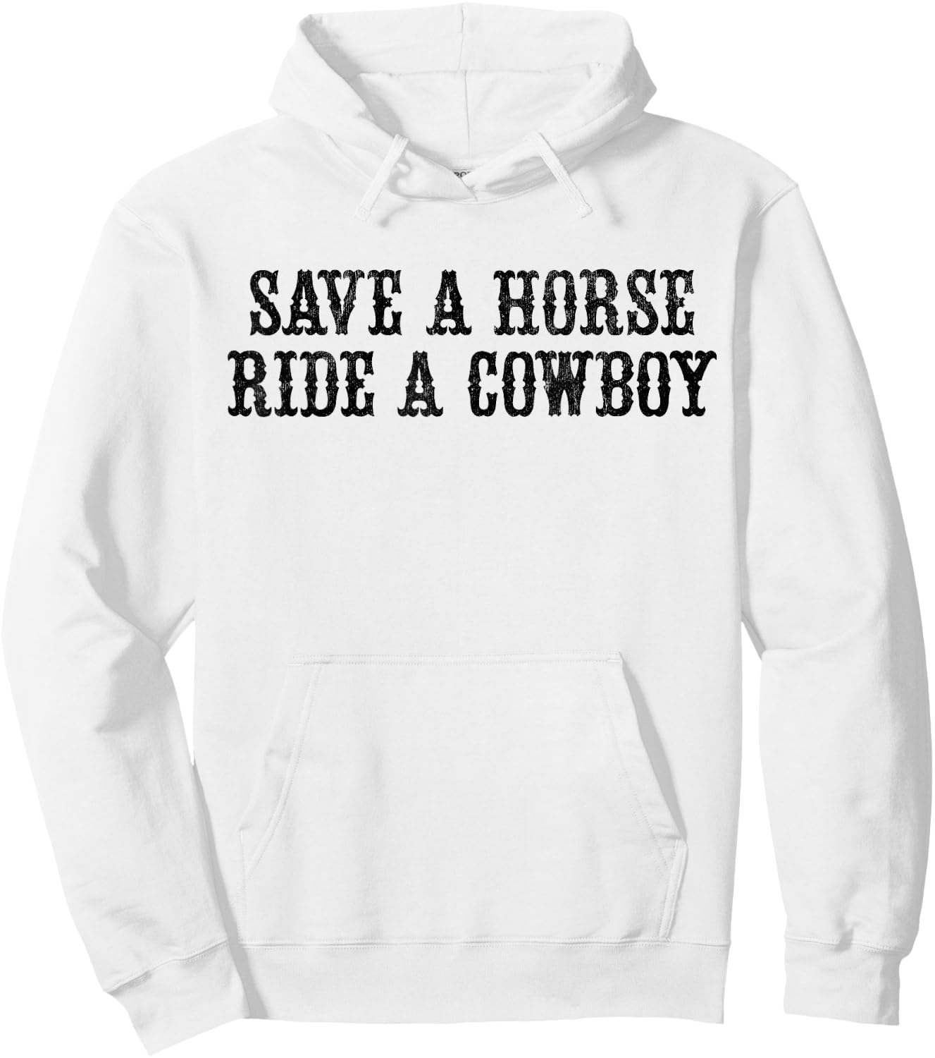 Save A Horse Ride A Cowboy Vintage Retro Hoodie - Hoodie | White