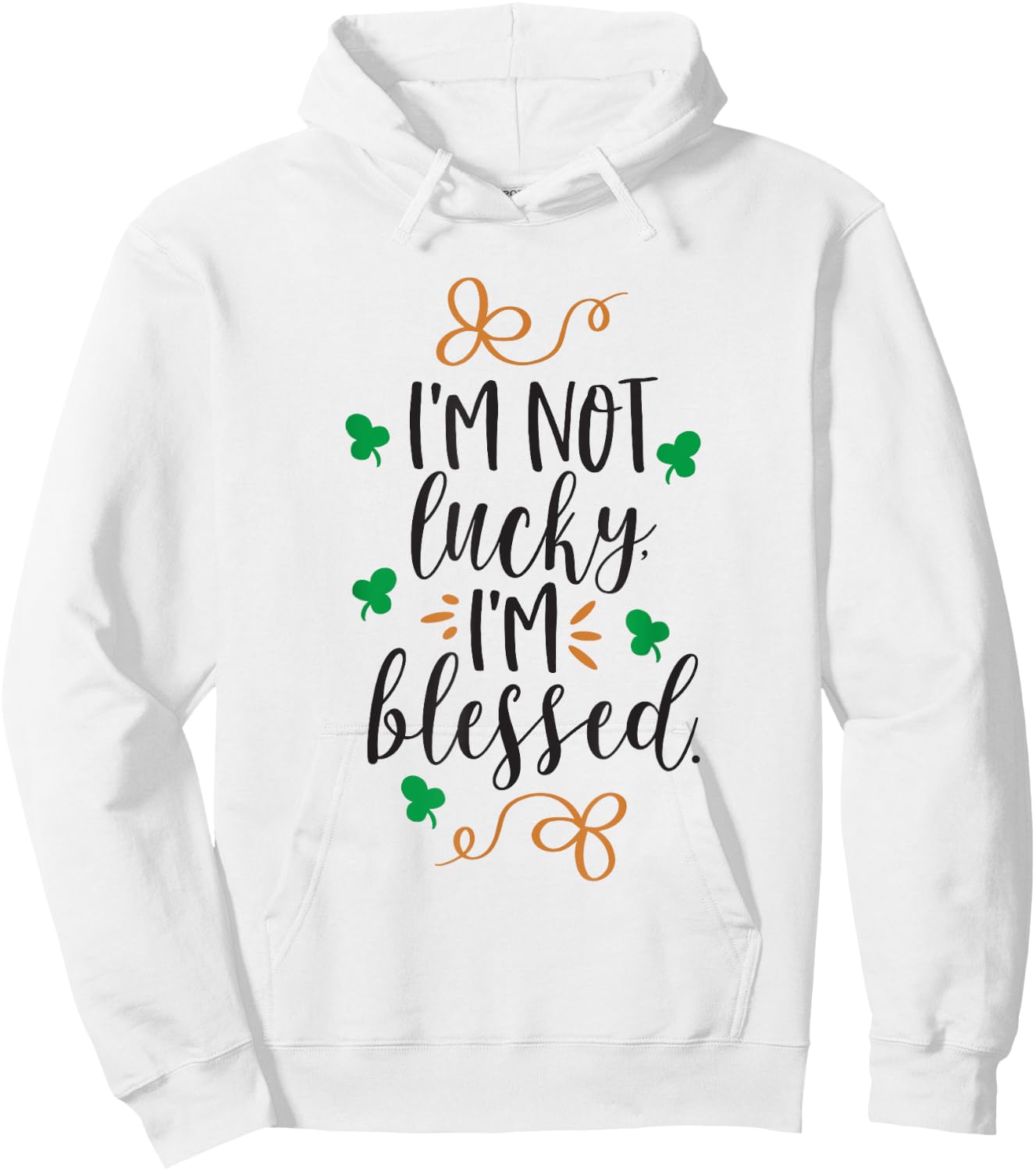 I'm Not Lucky Im Blessed Hoodie - Hoodie | White