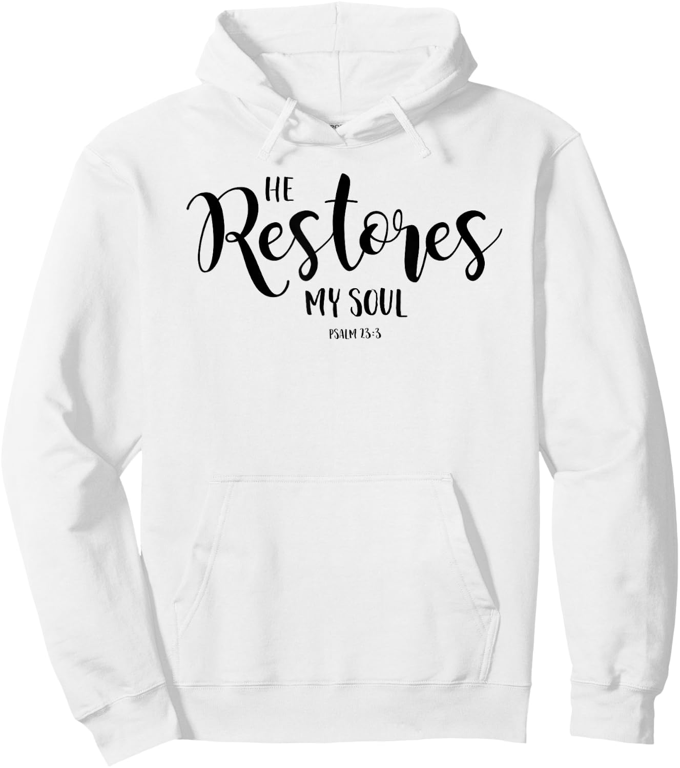 He Restores My Soul Psalm 23:3 Christian Design Hoodie - Hoodie | White