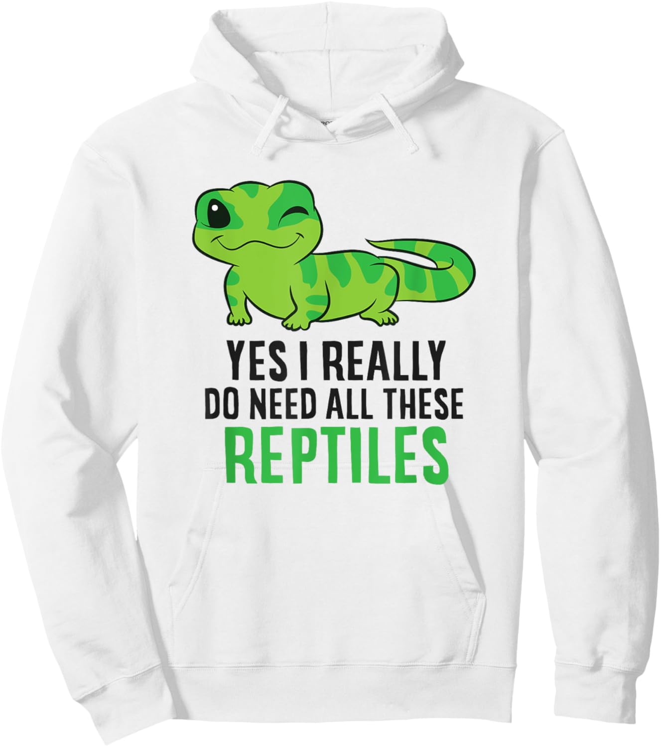 Yes I Really Do Need All These Reptiles Snake Lizard Gecko Hoodie - Hoodie | White