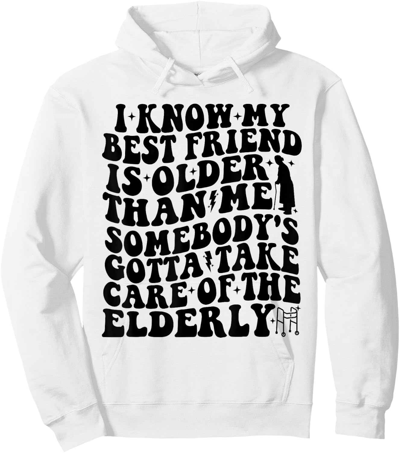 I Know My Best Friend Is Older Than Me Funny For Old Friend Hoodie - Hoodie | White