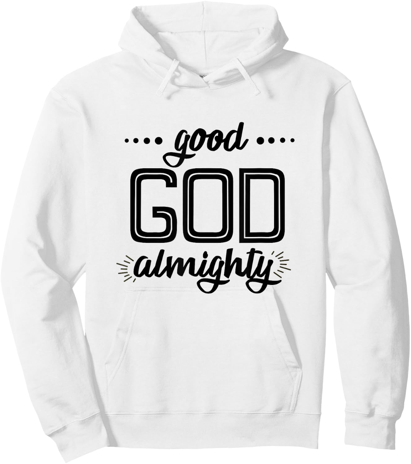 Good God Almighty (black letters) Hoodie - Hoodie | White