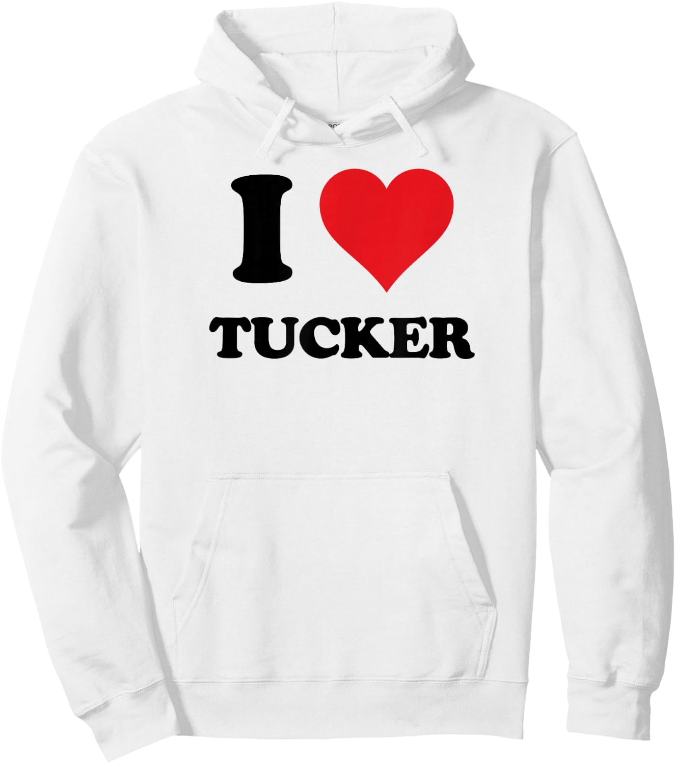 I Heart Tucker First Name I Love Personalized Stuff Hoodie - Hoodie | White