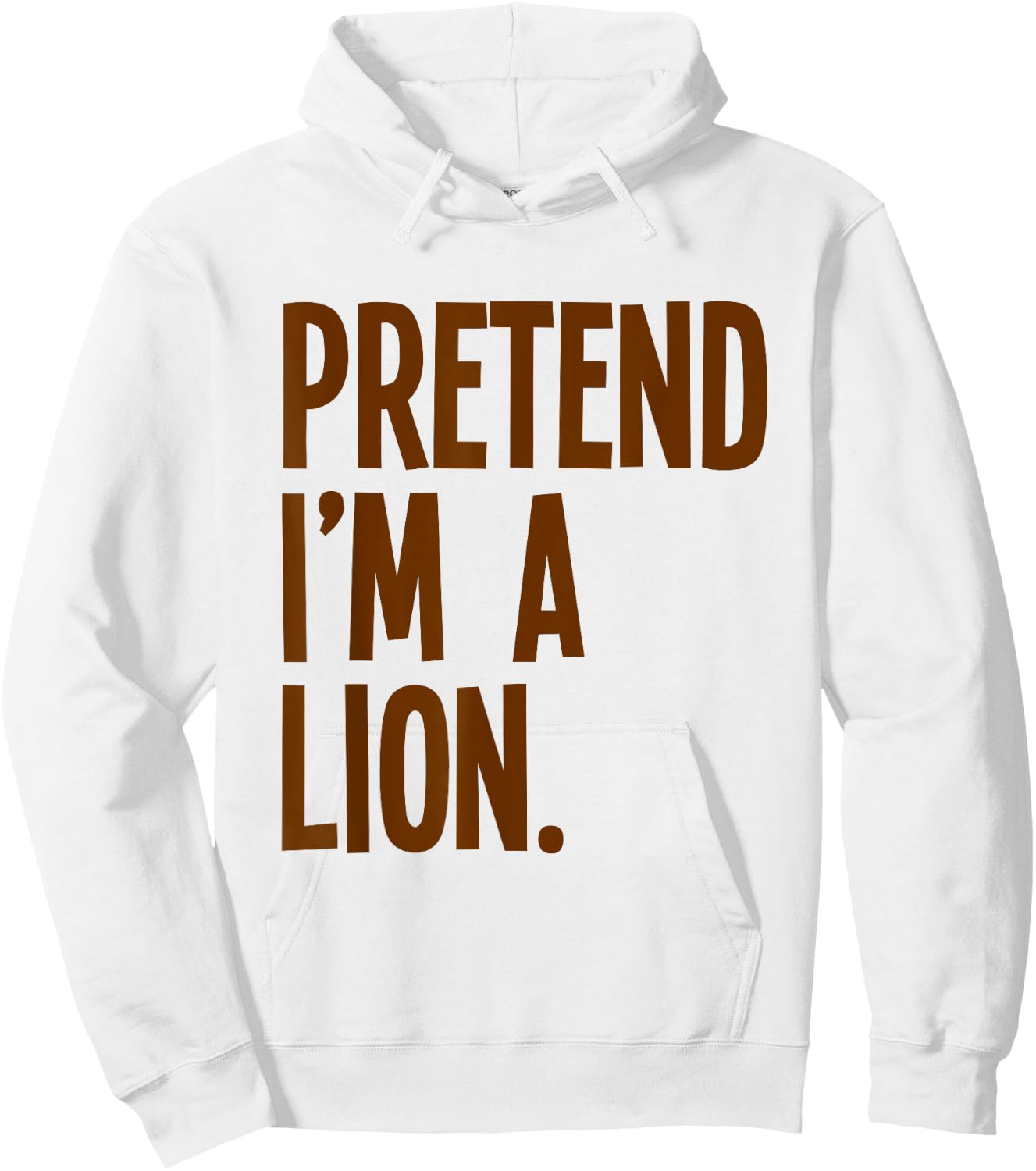 Pretend I'm A Lion Funny Halloween Party Costume Hoodie - Hoodie | White
