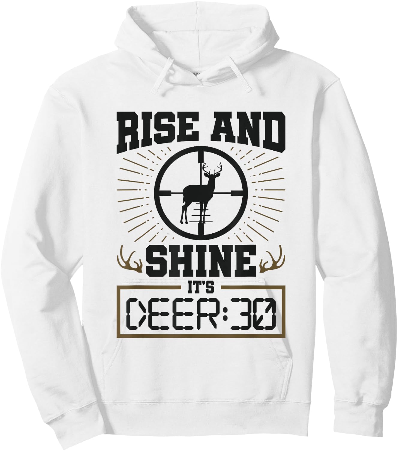 Deer Hunter Rise and Shine It's Deer 30 Venison Deer Hunting Hoodie - Hoodie | White