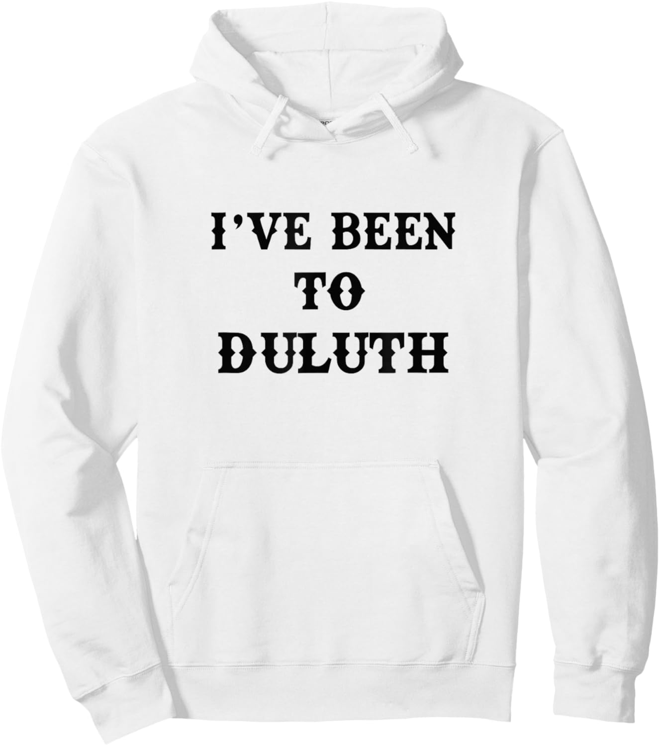 I've Been To Duluth Hoodie - Hoodie | White