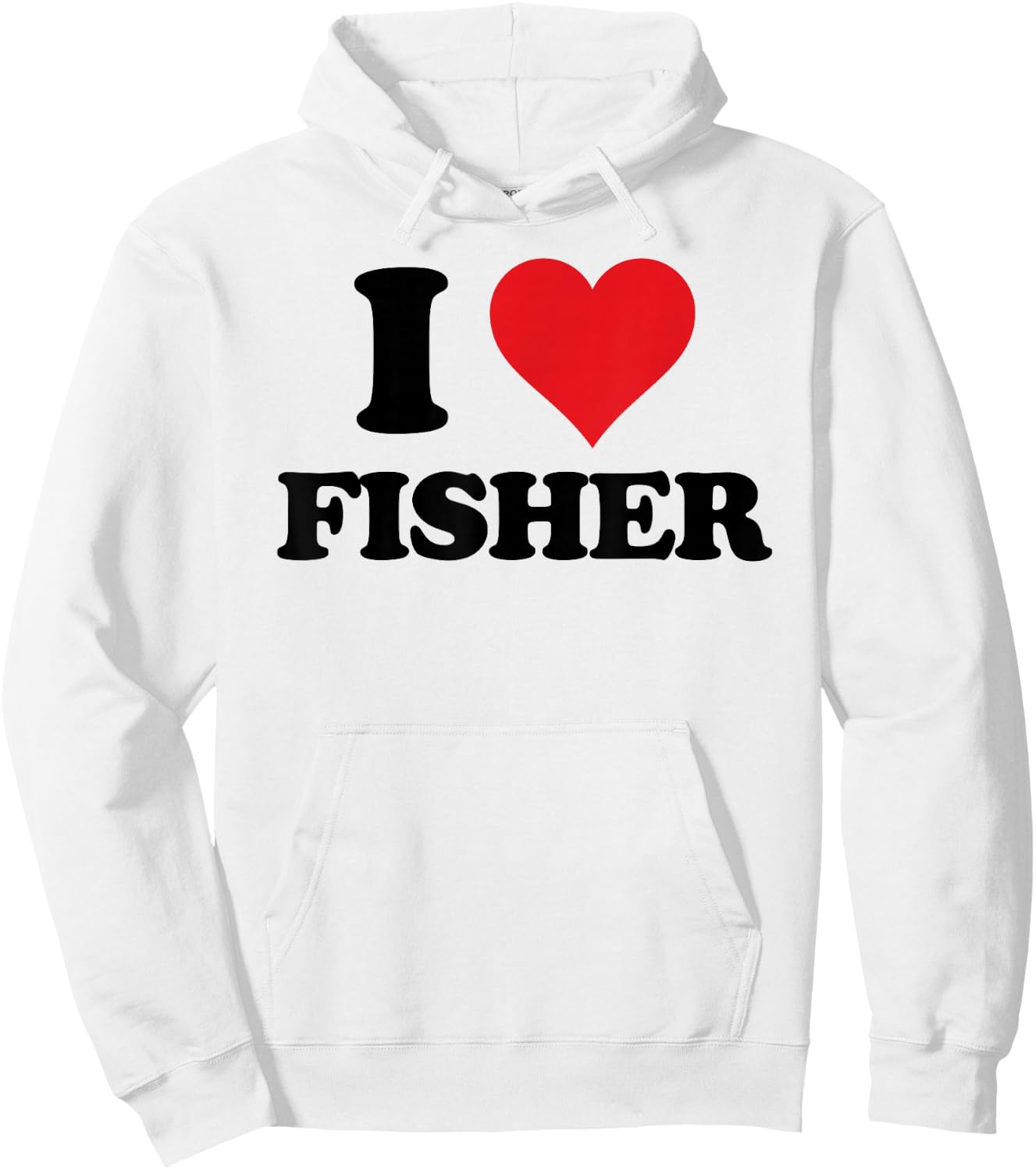 I Heart Fisher First Name I Love Personalized Stuff Hoodie - Hoodie | White