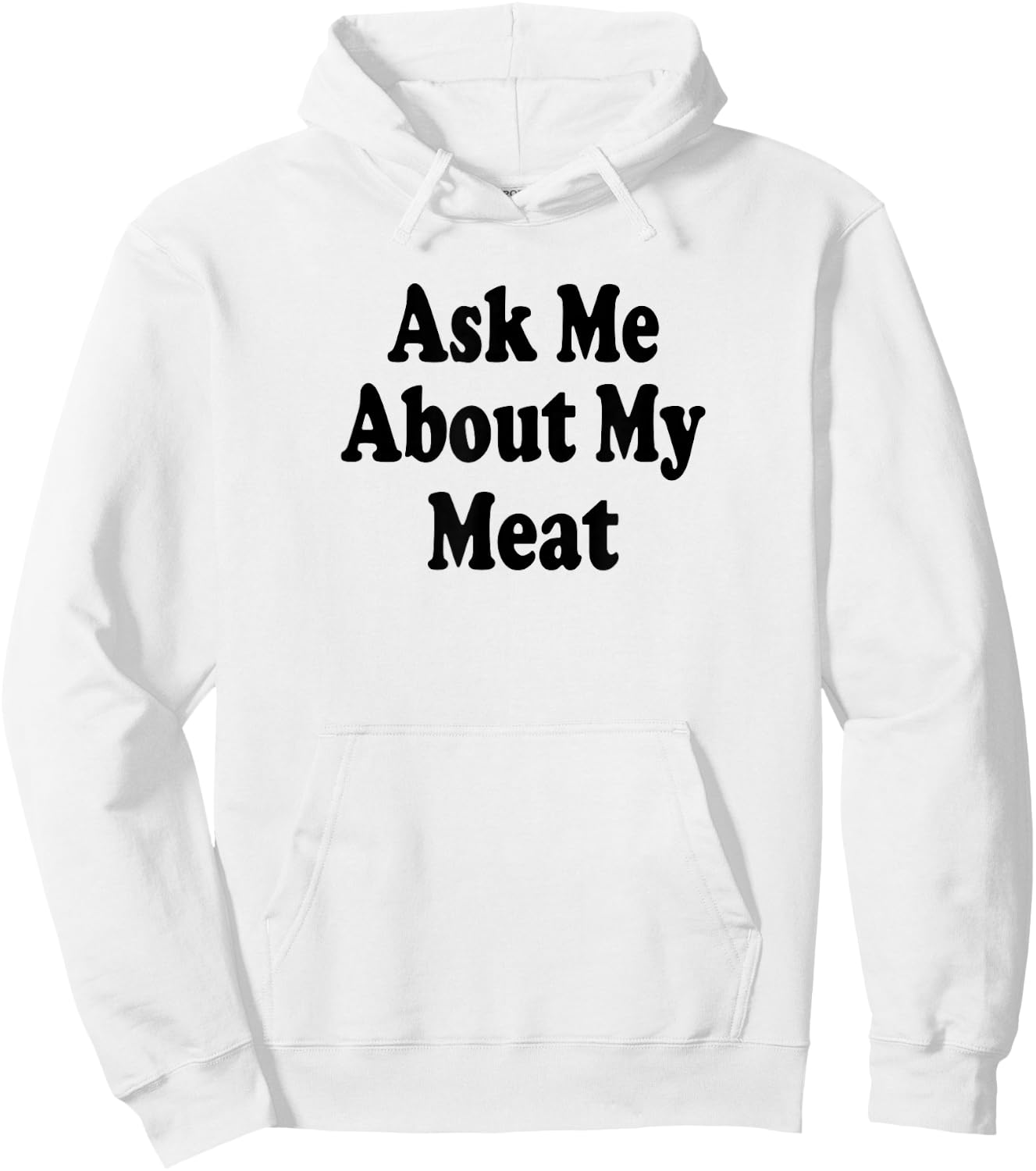 Ask Me About My Meat Funny Butcher BBQ Cookout Grilling Hoodie - Hoodie | White