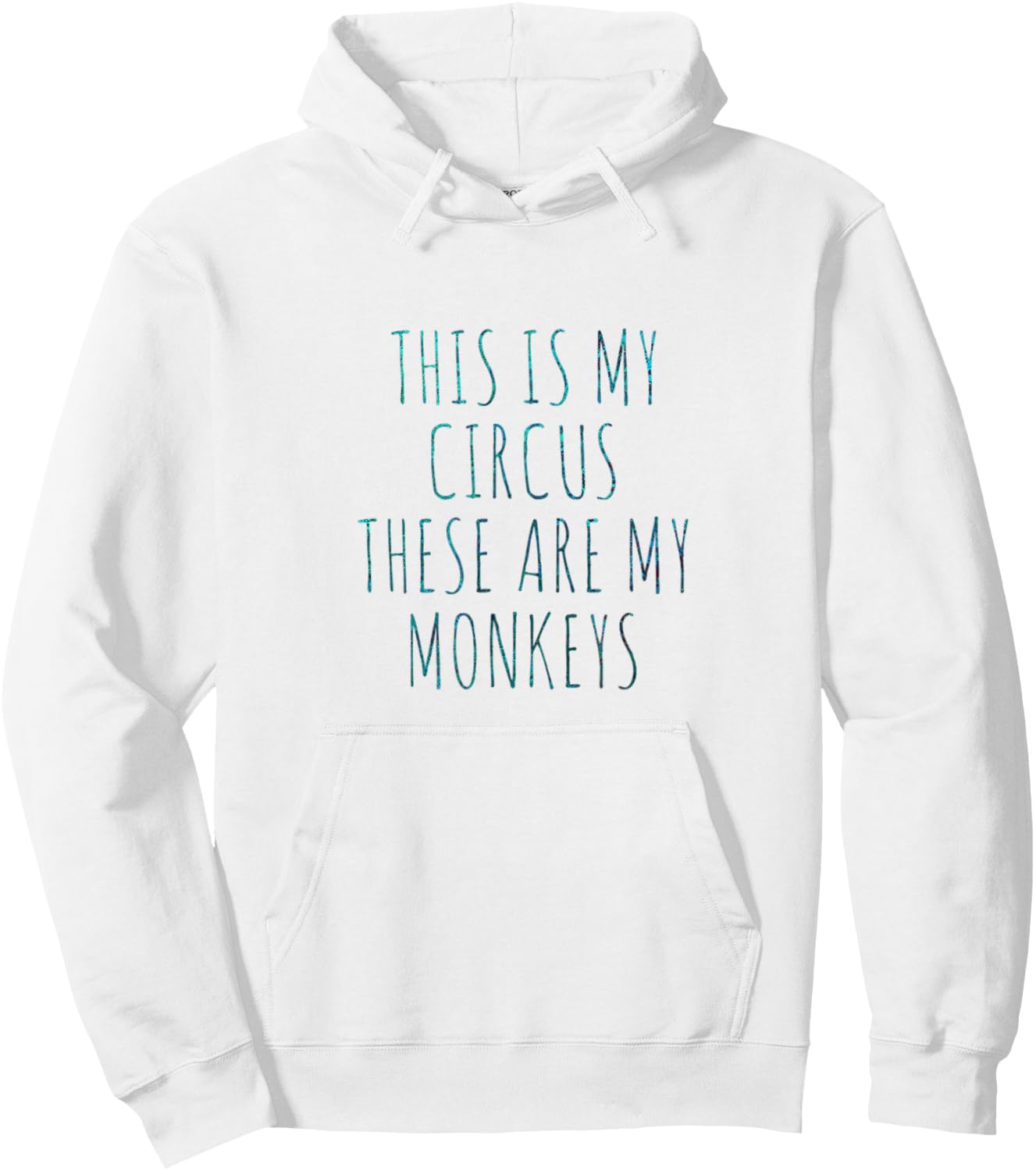 This Is My Circus These Are My Monkeys Hoodie - Hoodie | White