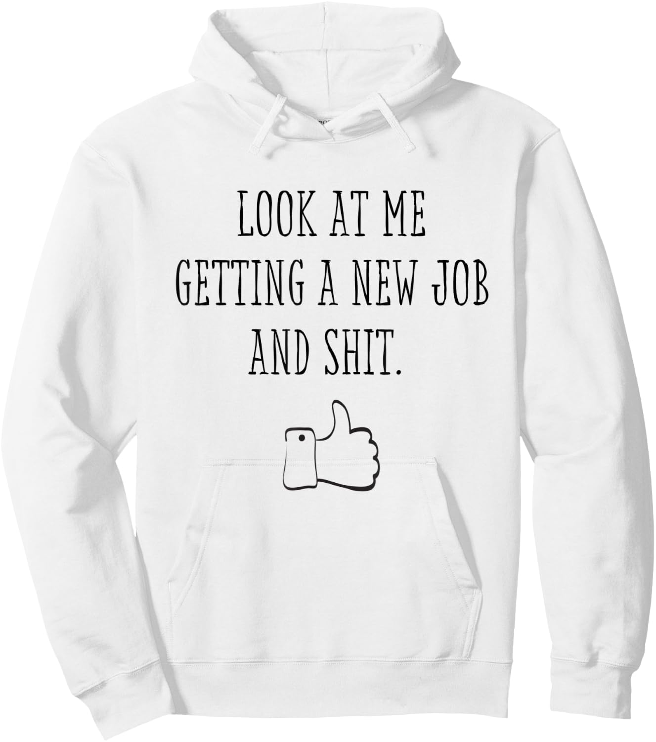 Funny New Job First Job Men Woman Congrats Hoodie - Hoodie | White