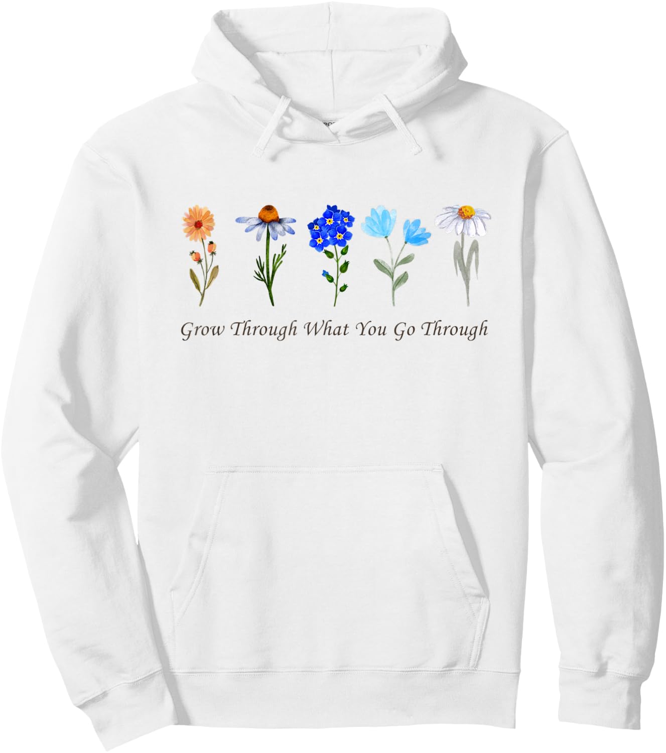 Grow Through What You Go Through Wildflower Sunflower Simple Hoodie - Hoodie | White