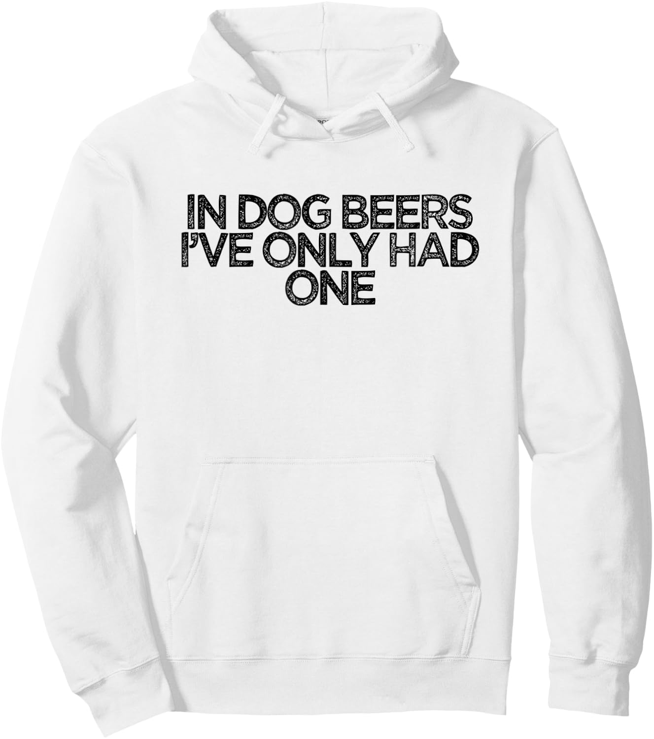 Funny Retro Saying In Dog Beers I've Only Had One Women Hoodie - Hoodie | White