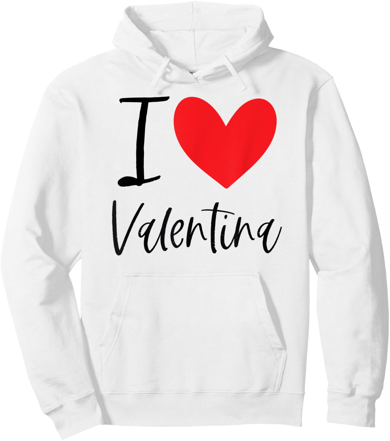 I Love Valentina Name Personalized Girl Woman Friend Heart Hoodie - Hoodie | White