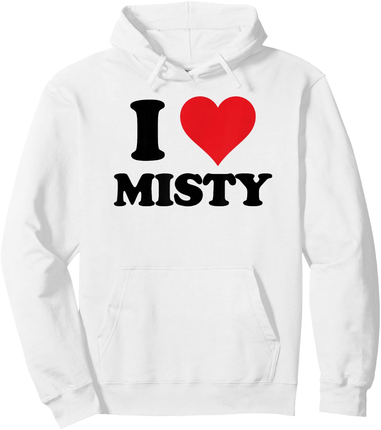 I Heart Misty First Name I Love Personalized Stuff Hoodie - Hoodie | White