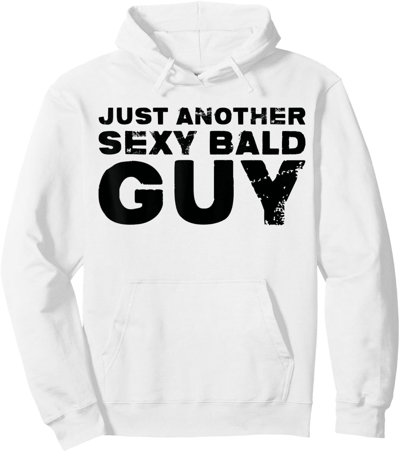 Hairless - Just Another Sexy Bald Guy Hoodie - Hoodie | White