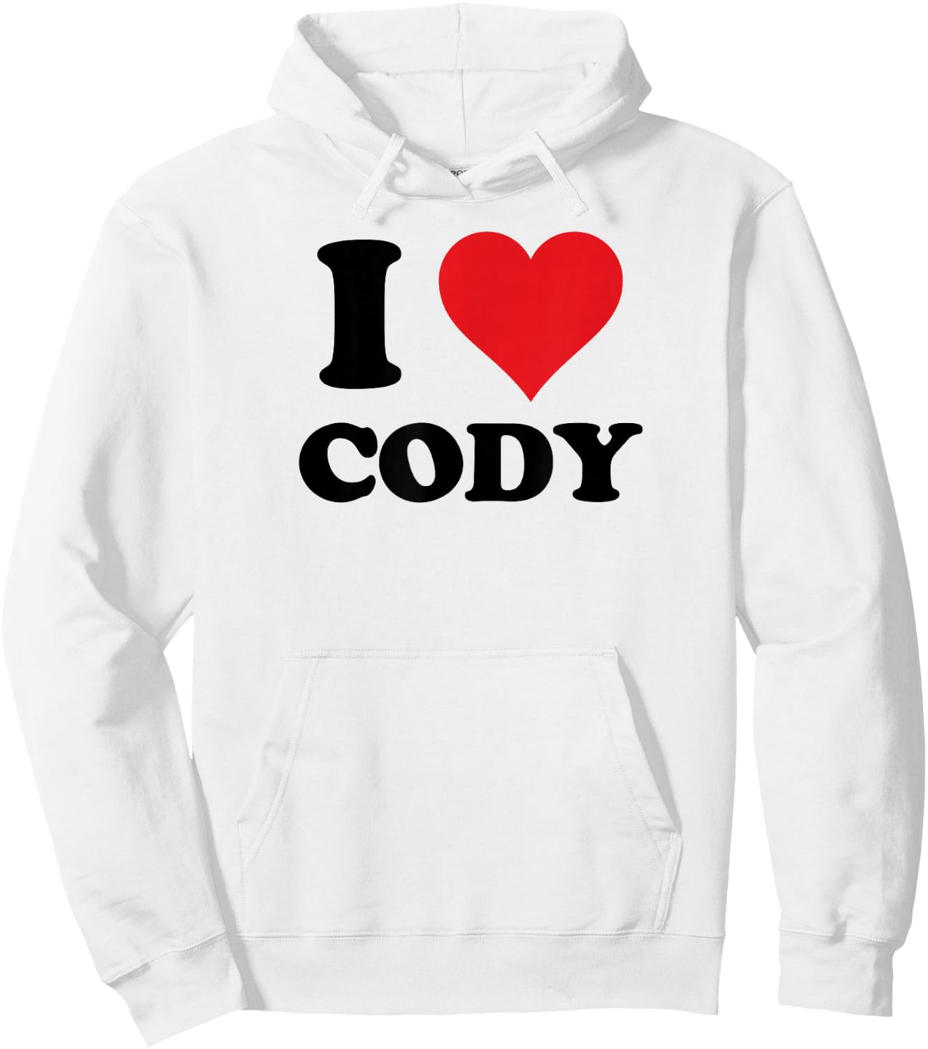 I Heart Cody First Name I Love Personalized Stuff Hoodie - Hoodie | White