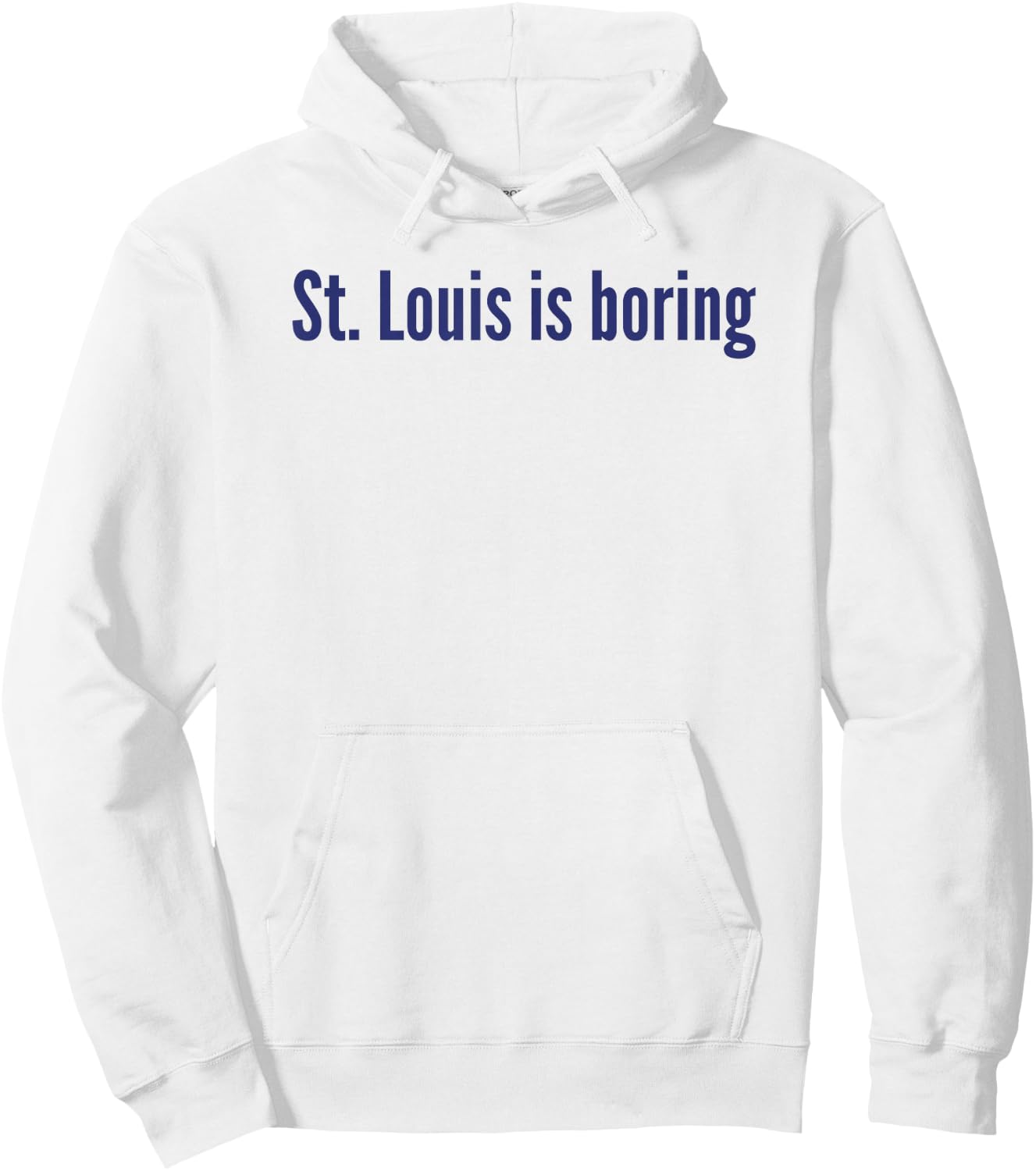 St. Louis Is Boring Hoodie - Hoodie | White